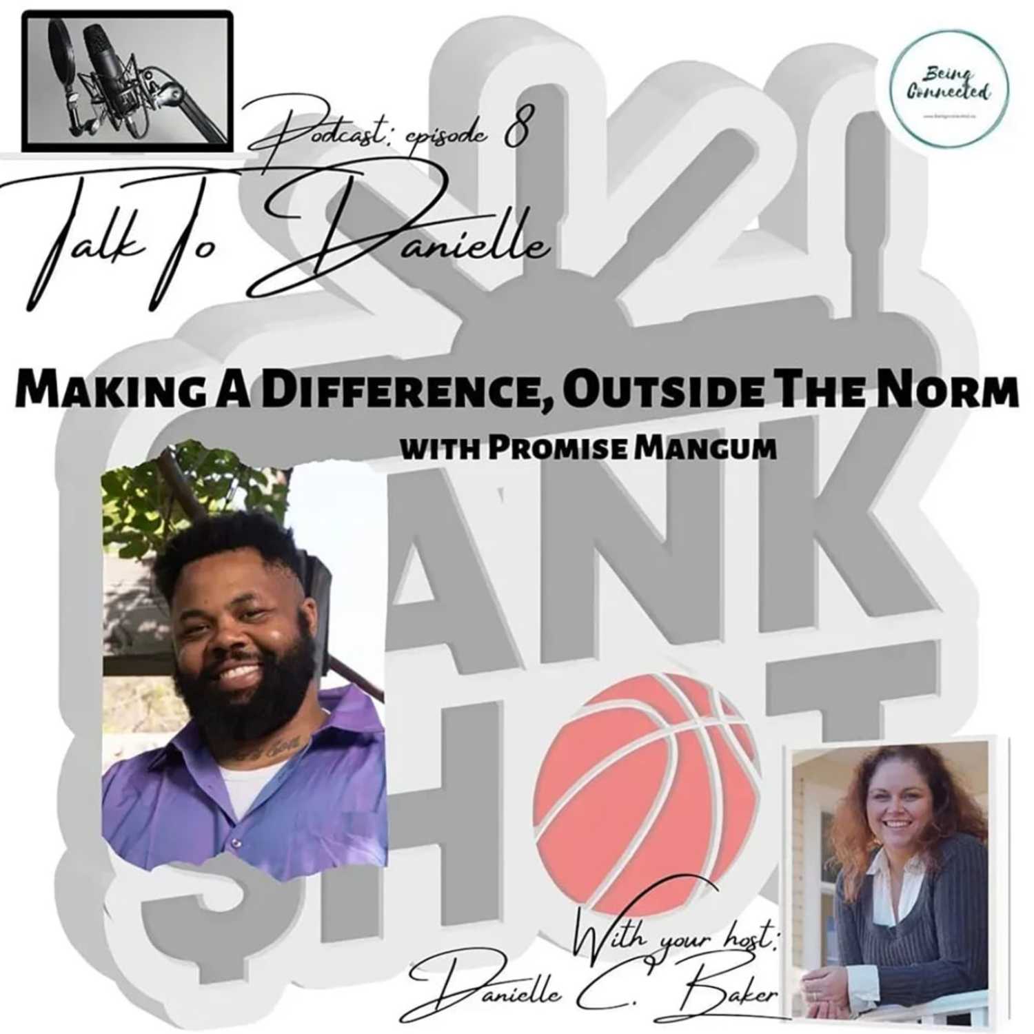 Making A Difference, Outside The Norm with Promise Mangum