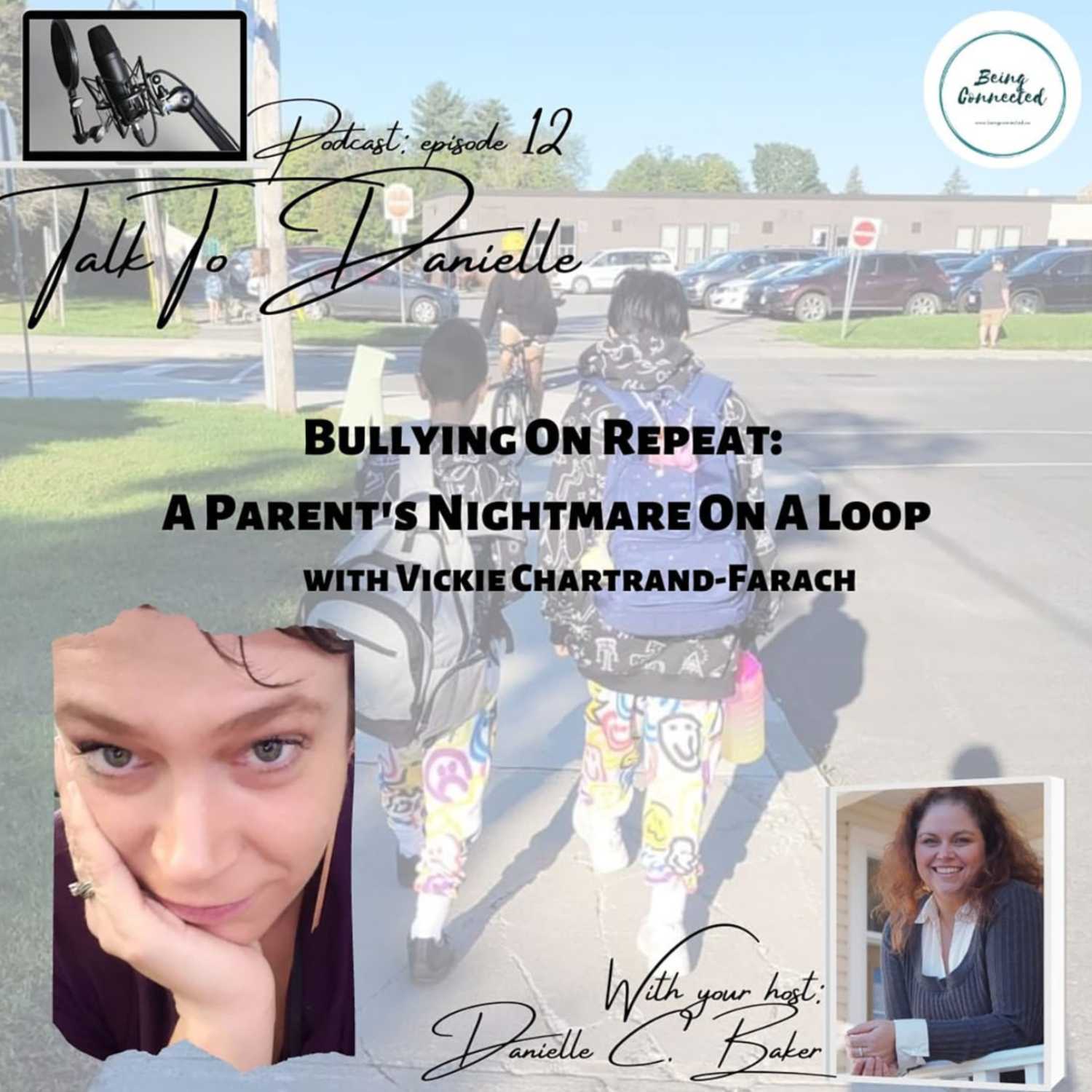 Bullying On Repeat: A Parent's Nightmare On A Loop with Vickie Chartrand-Farach