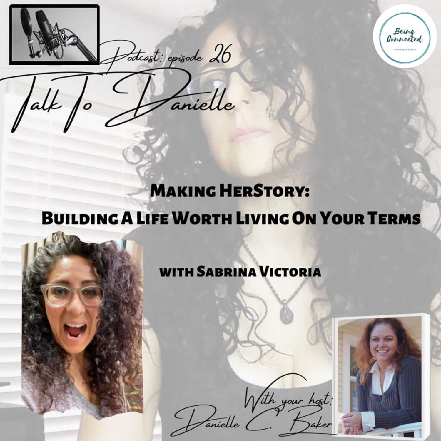 Making HerStory: Building A Life Worth Living On Your Terms with Sabrina Victoria