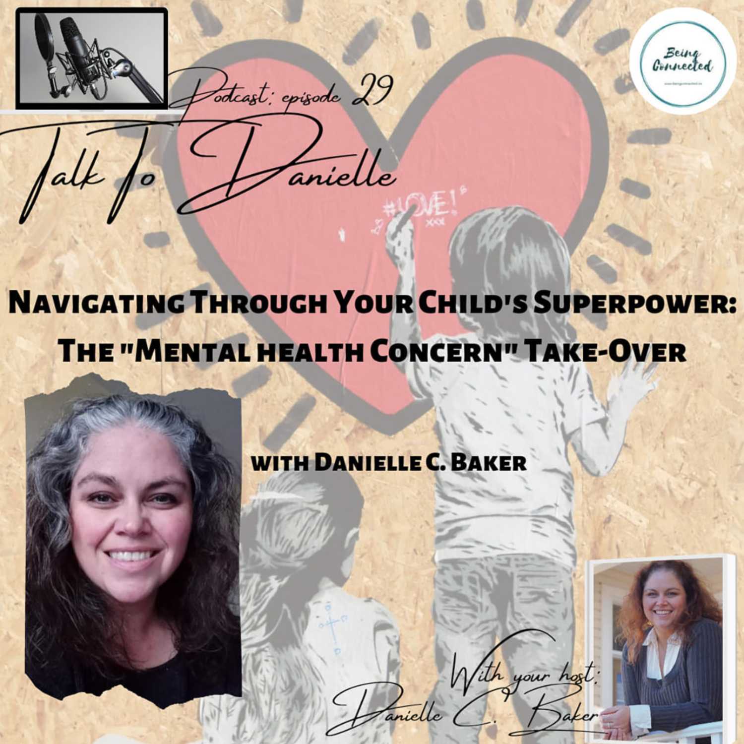 Navigating Through Your Child's Superpower: The "Mental Health Concern" Takeover with Danielle C. Baker