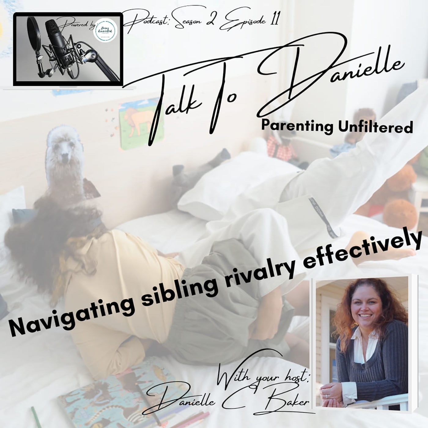 Navigating Sibling Rivalry Effectively with Danielle C Baker