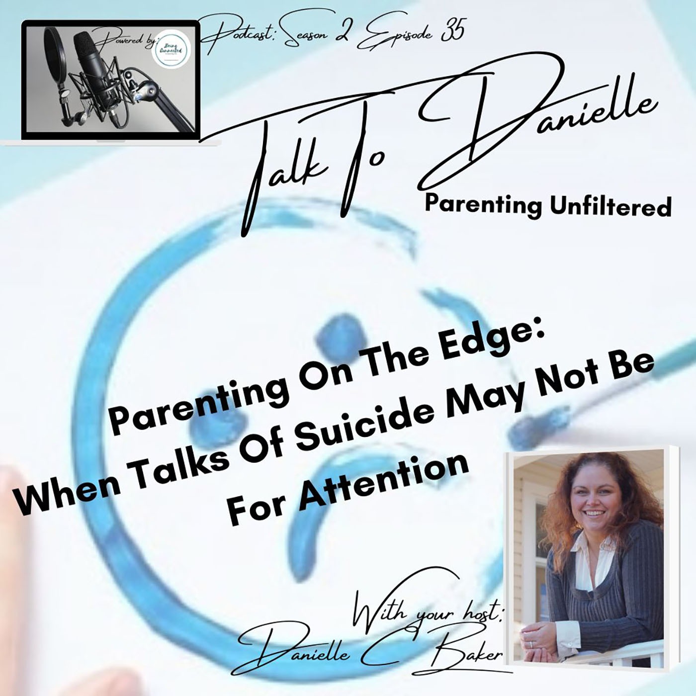 Parenting On The Edge: When Talks Of Suicide May Not Be For Attention with Danielle C Baker