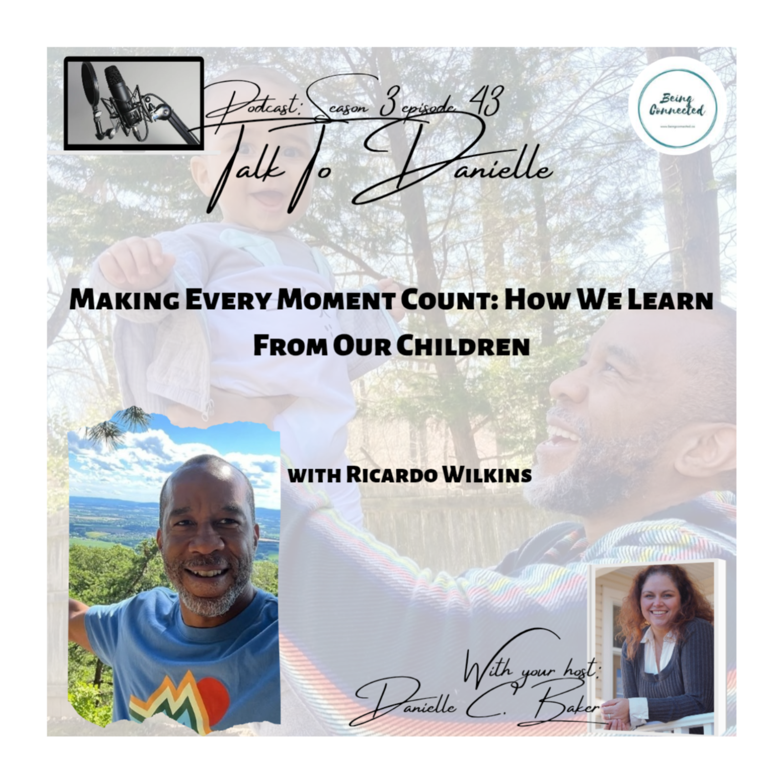 Making Every Moment Count: How We Learn From Our Children with Ricardo Wilkins
