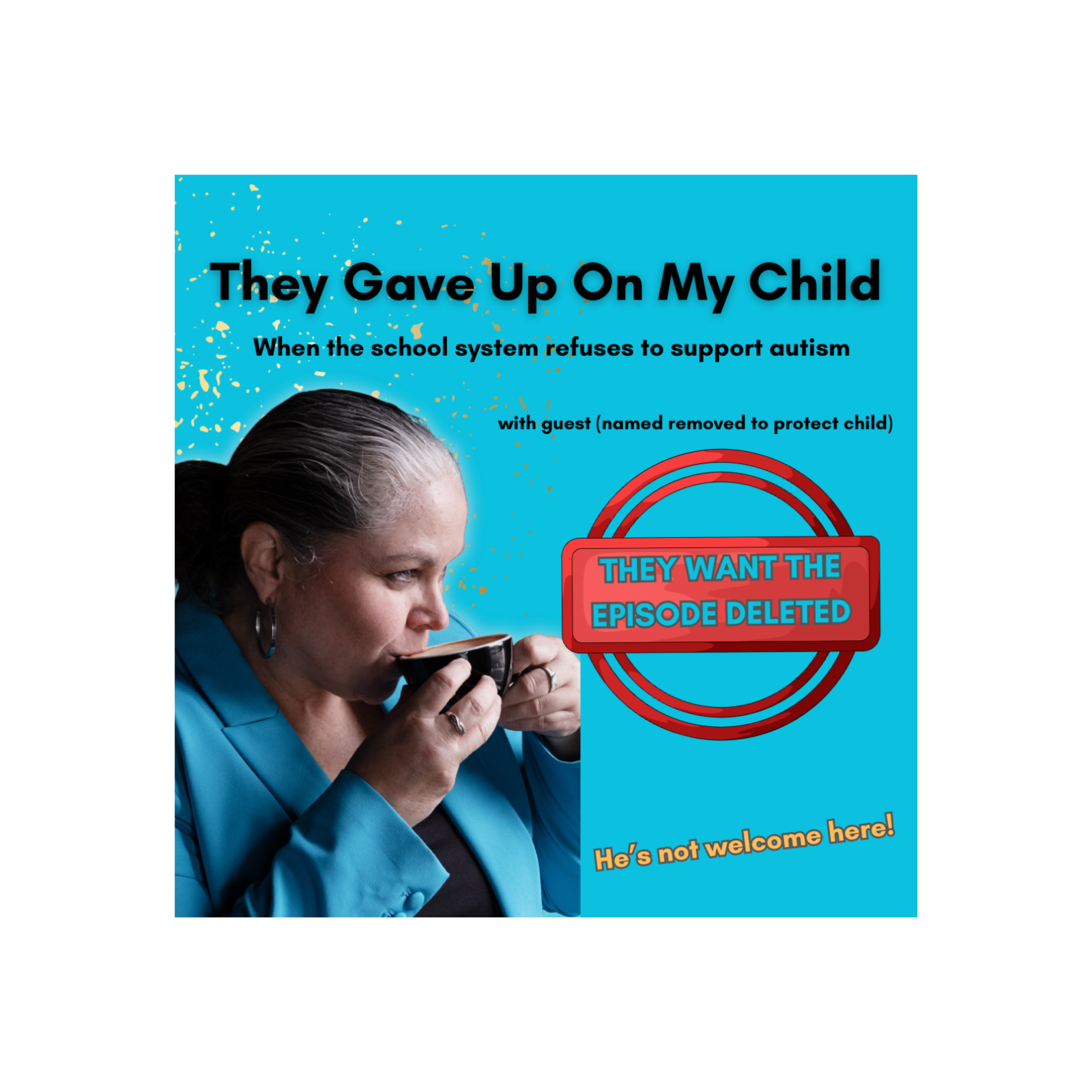 They Gave Up On My Child: When The School System Refuses To Support Autism - Edited Version