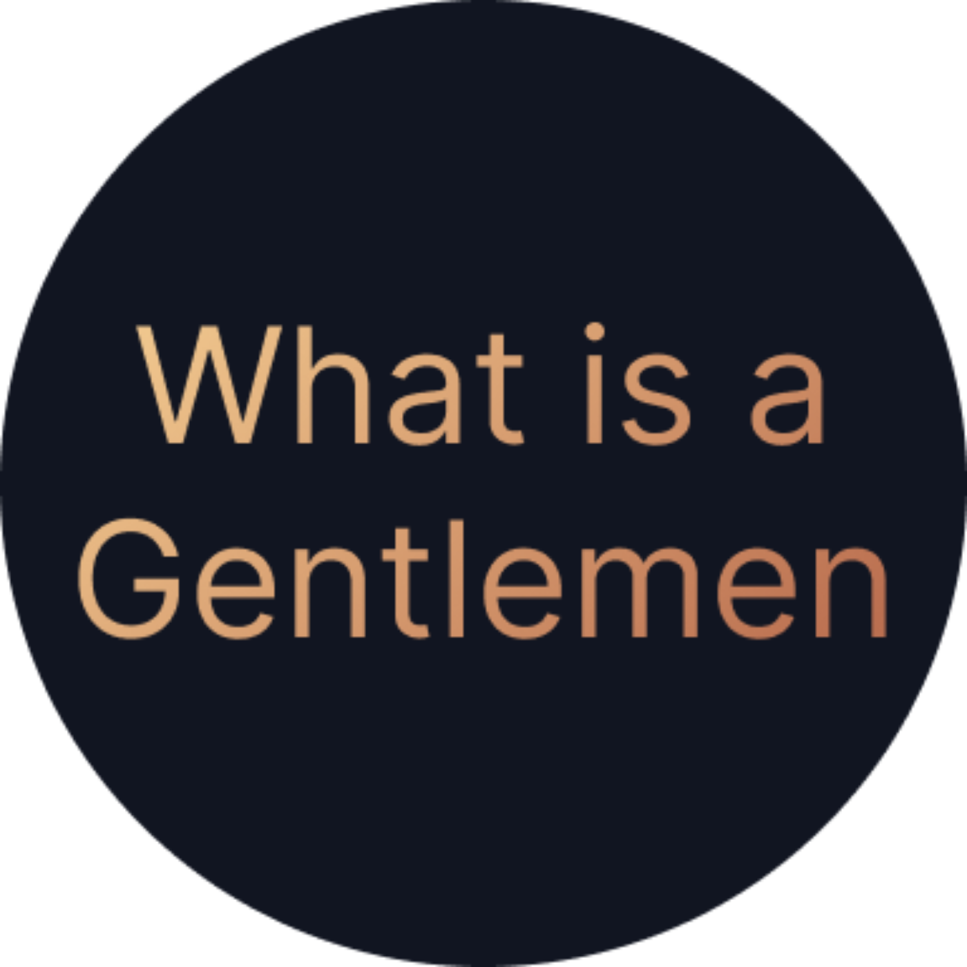 What Is A Gentlemen Podcast?