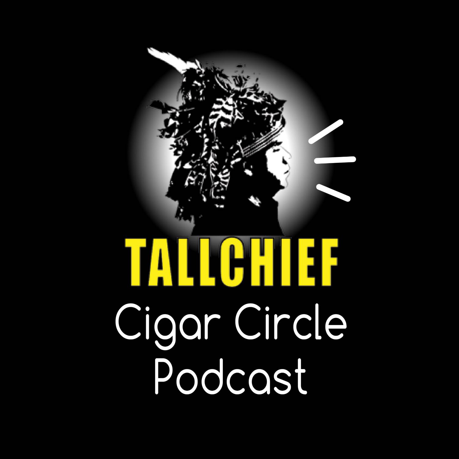 Tallchief Cigar Circle Podcast