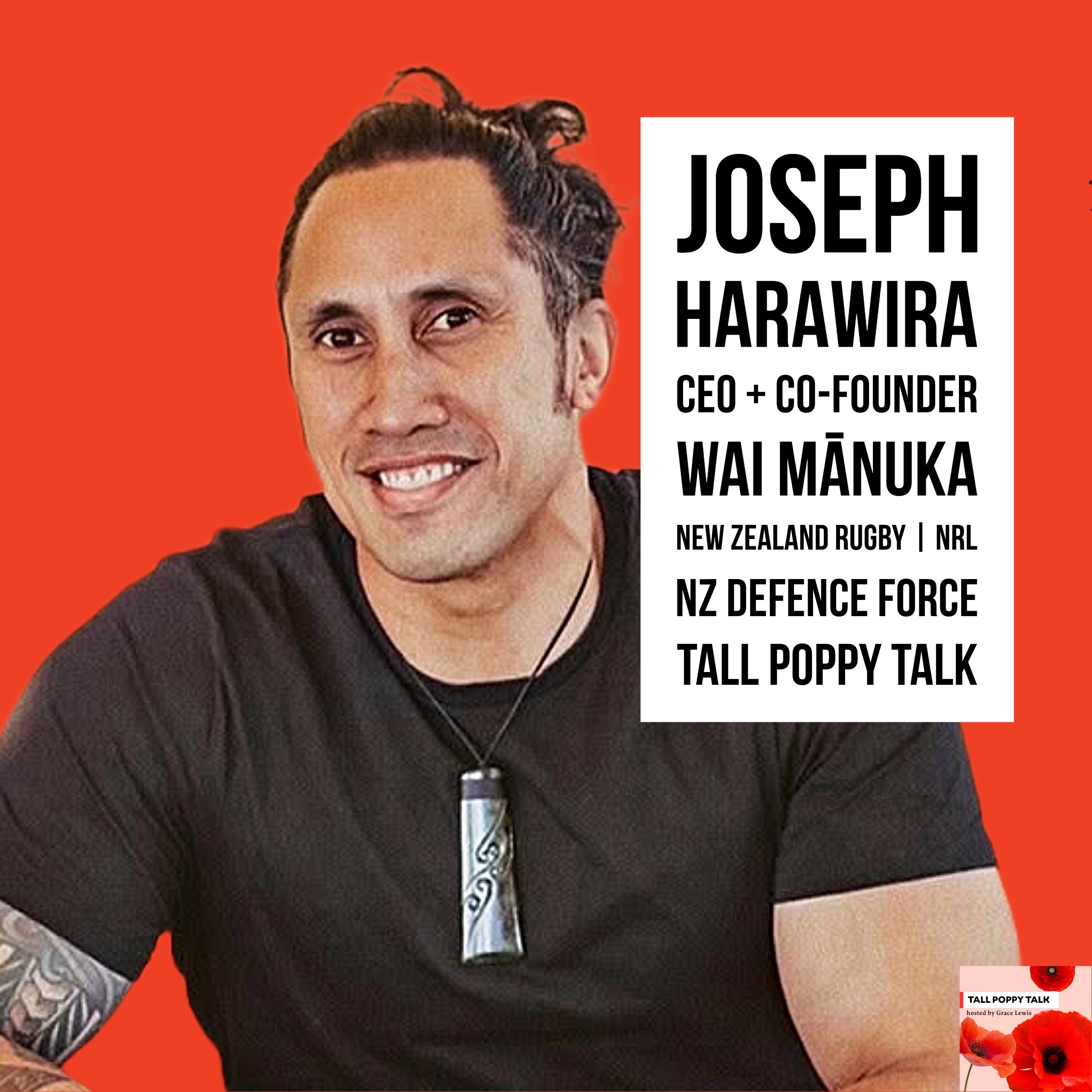 [93] Joseph Harawira | Wai Mānuka CEO + Co-founder, NZ Defence Force, NZ Rugby + NRL  episode artwork