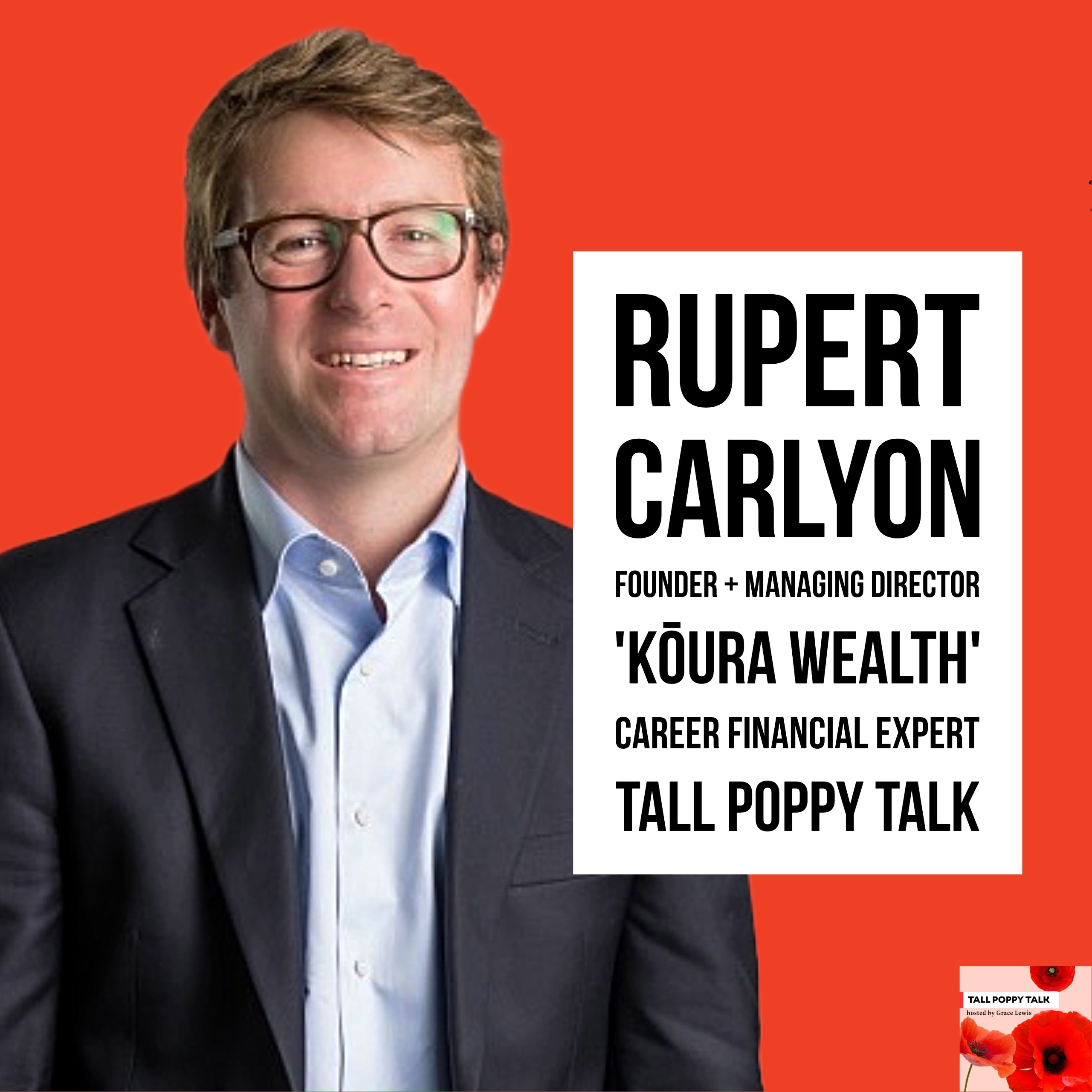 [95] Rupert Carlyon | Founder + Managing Director Kōura Wealth, Financial Expert episode artwork