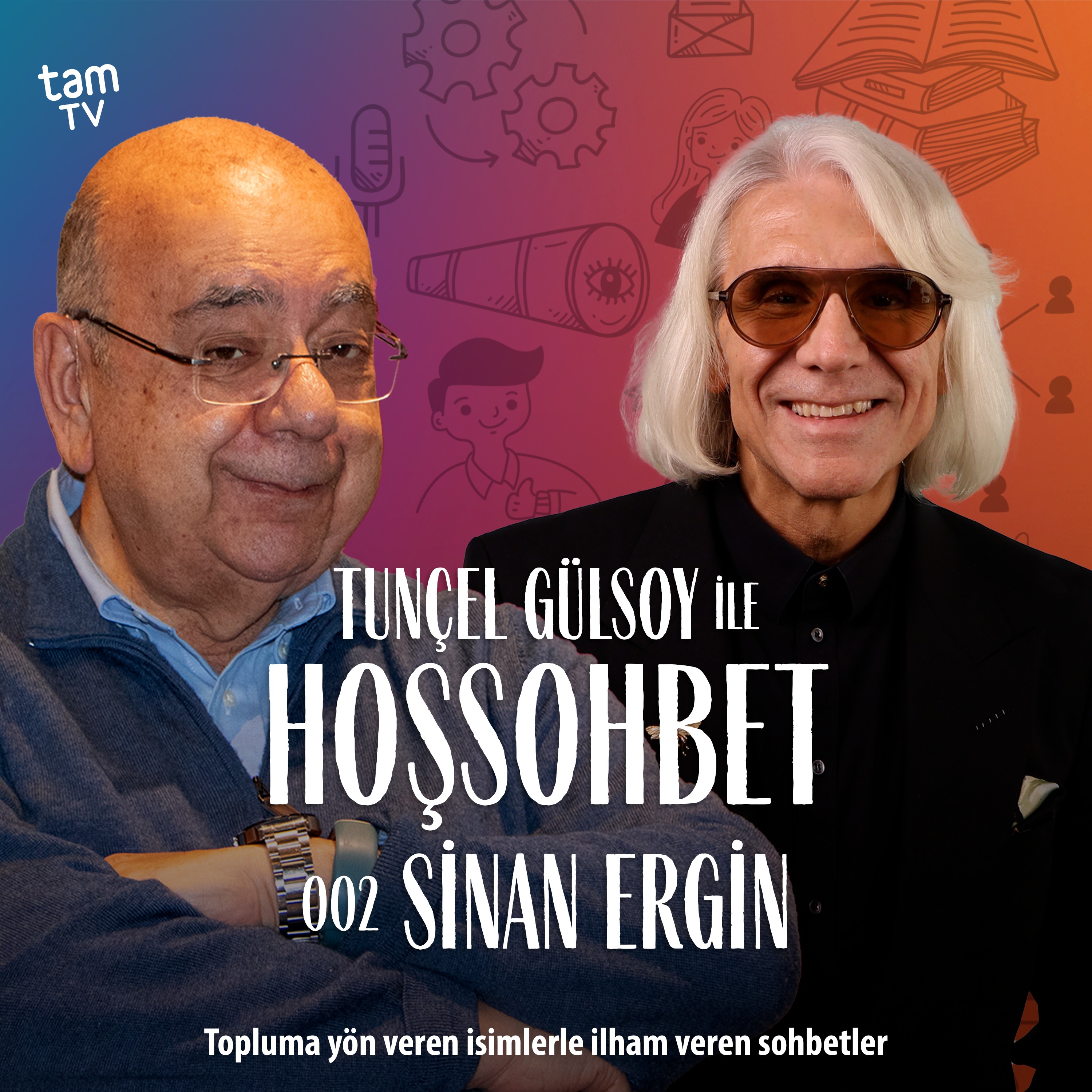 Tunçel Gülsoy ile Hoşsohbet | Tam TV