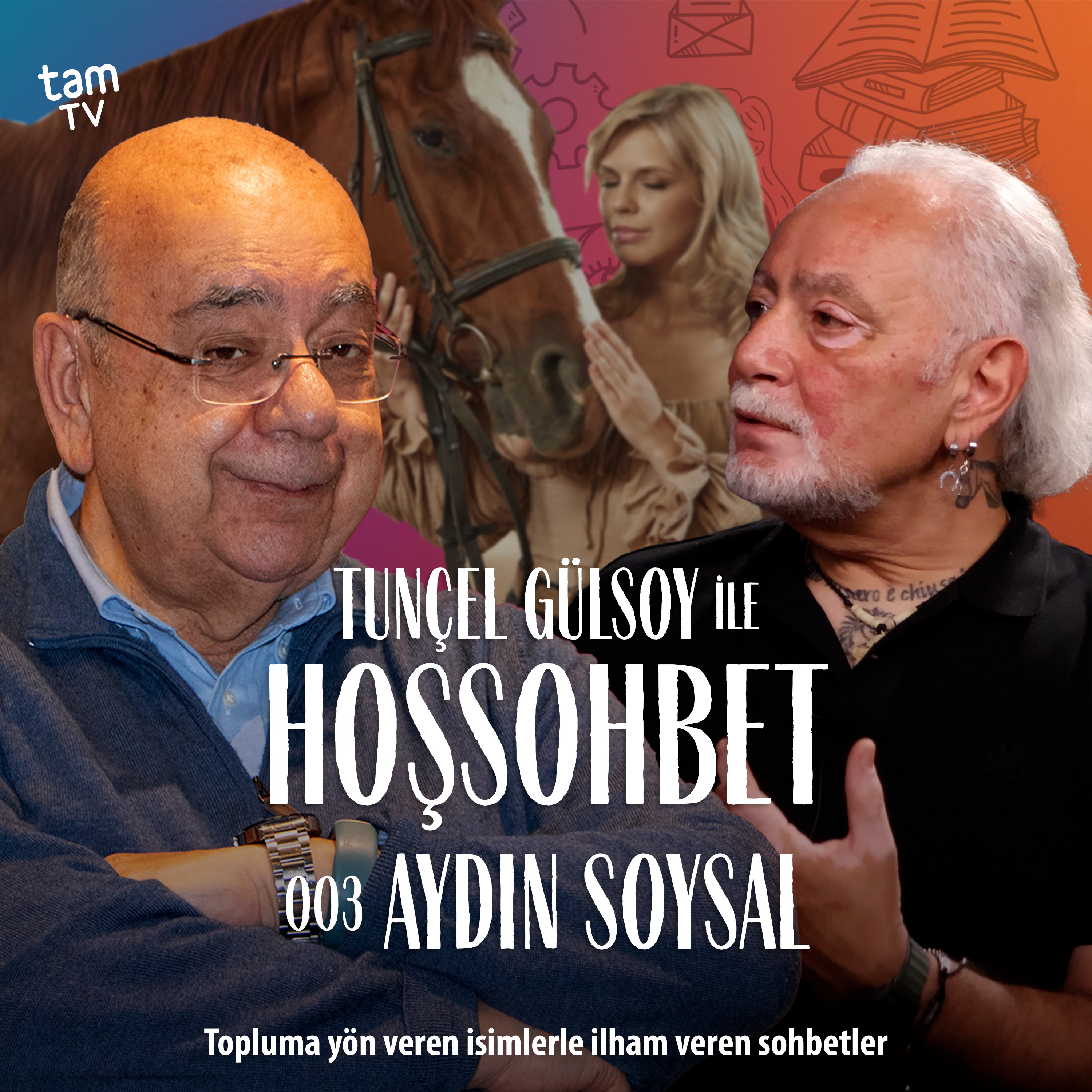 Tunçel Gülsoy ile Hoşsohbet | Tam TV