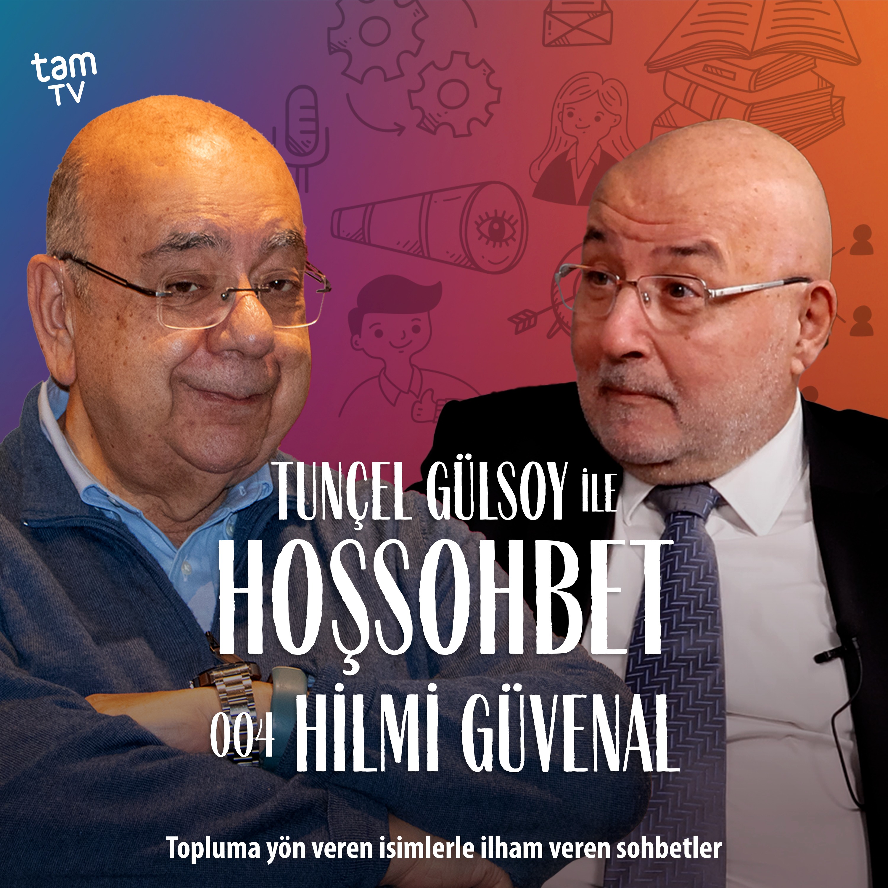 Tunçel Gülsoy ile Hoşsohbet | Tam TV