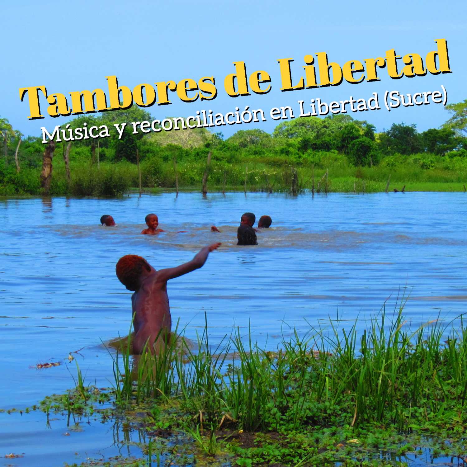 Tambores de Libertad: Música y reconciliación en Libertad