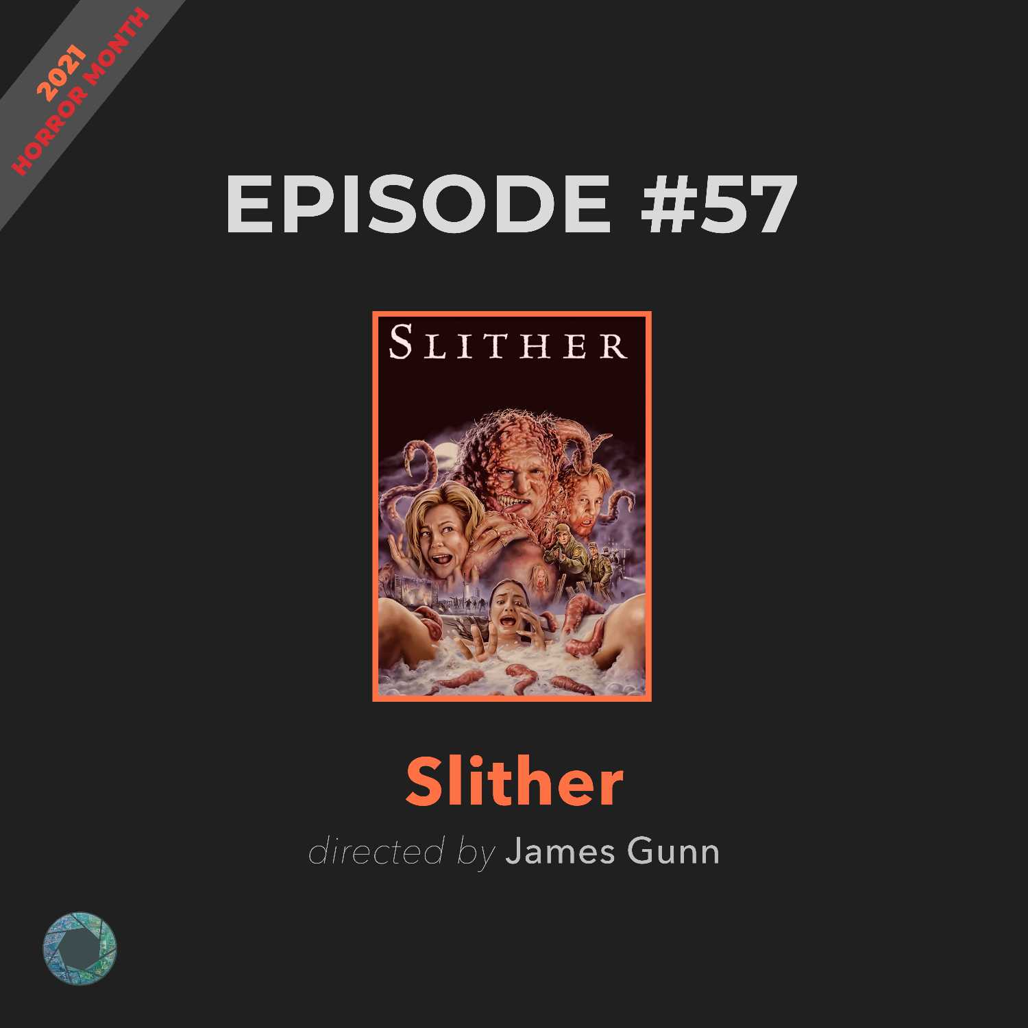 57. Slither (2021 Horror Month)