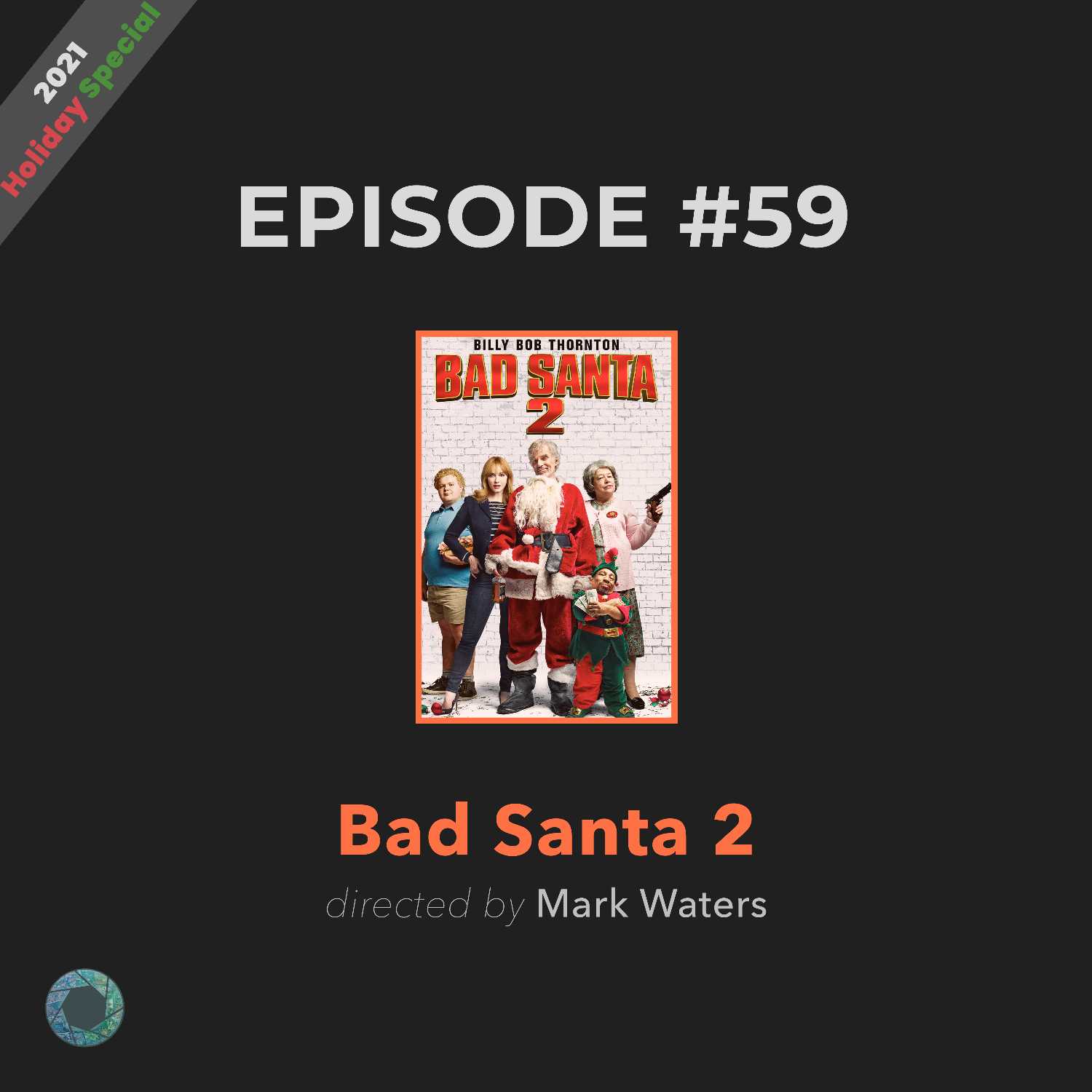59. Bad Santa 2 (2021 Holiday Special)