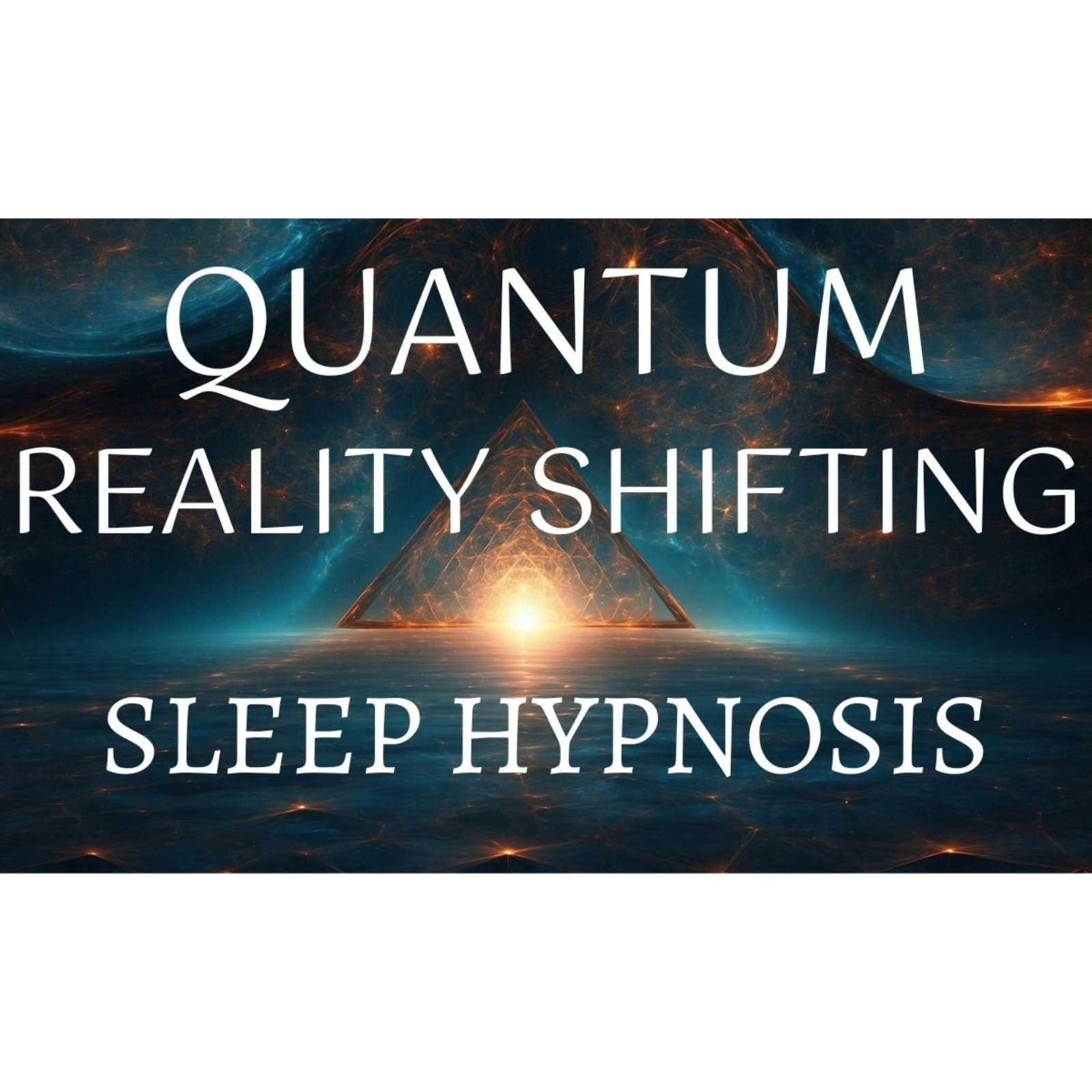 QUANTUM REALITY SHIFTING _ SLEEP HYPNOSIS _ Train Method  with DELTA WAVE BRAIN ENTRAINMENT episode artwork