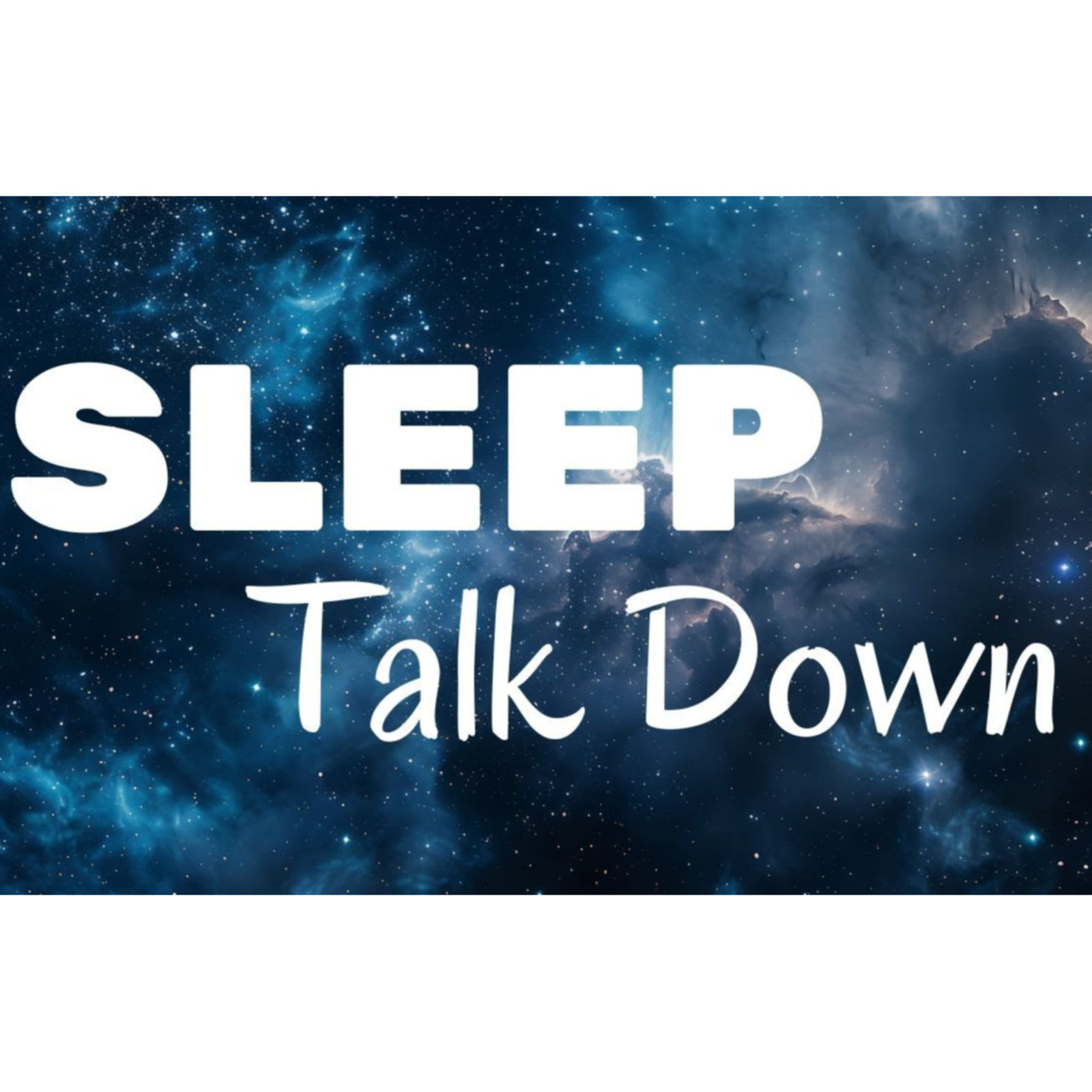 Guided Sleep Talk Down SLEEP HYPNOSIS ✨_Floating among the stars episode artwork