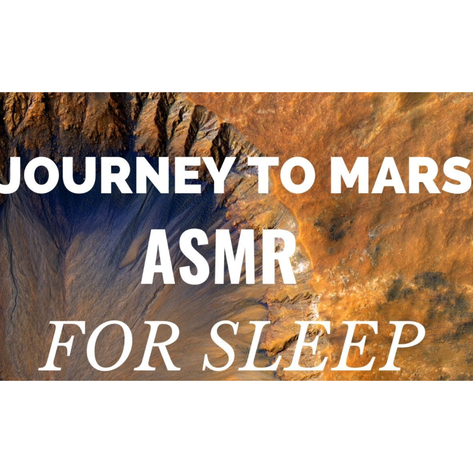Journey to Mars 1 _Deep Sleep in ASMR Space_ (with auditory ASMR triggers) episode artwork