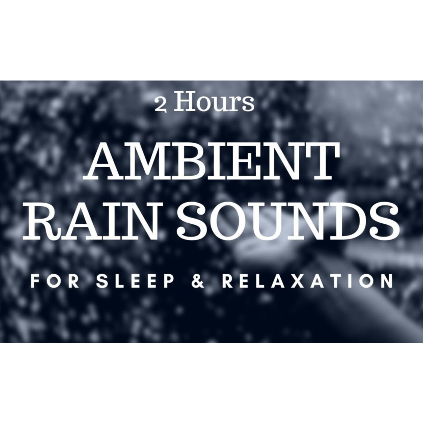 2 Hours of AMBIENT RAIN for SLEEP _ RELAXATION episode artwork