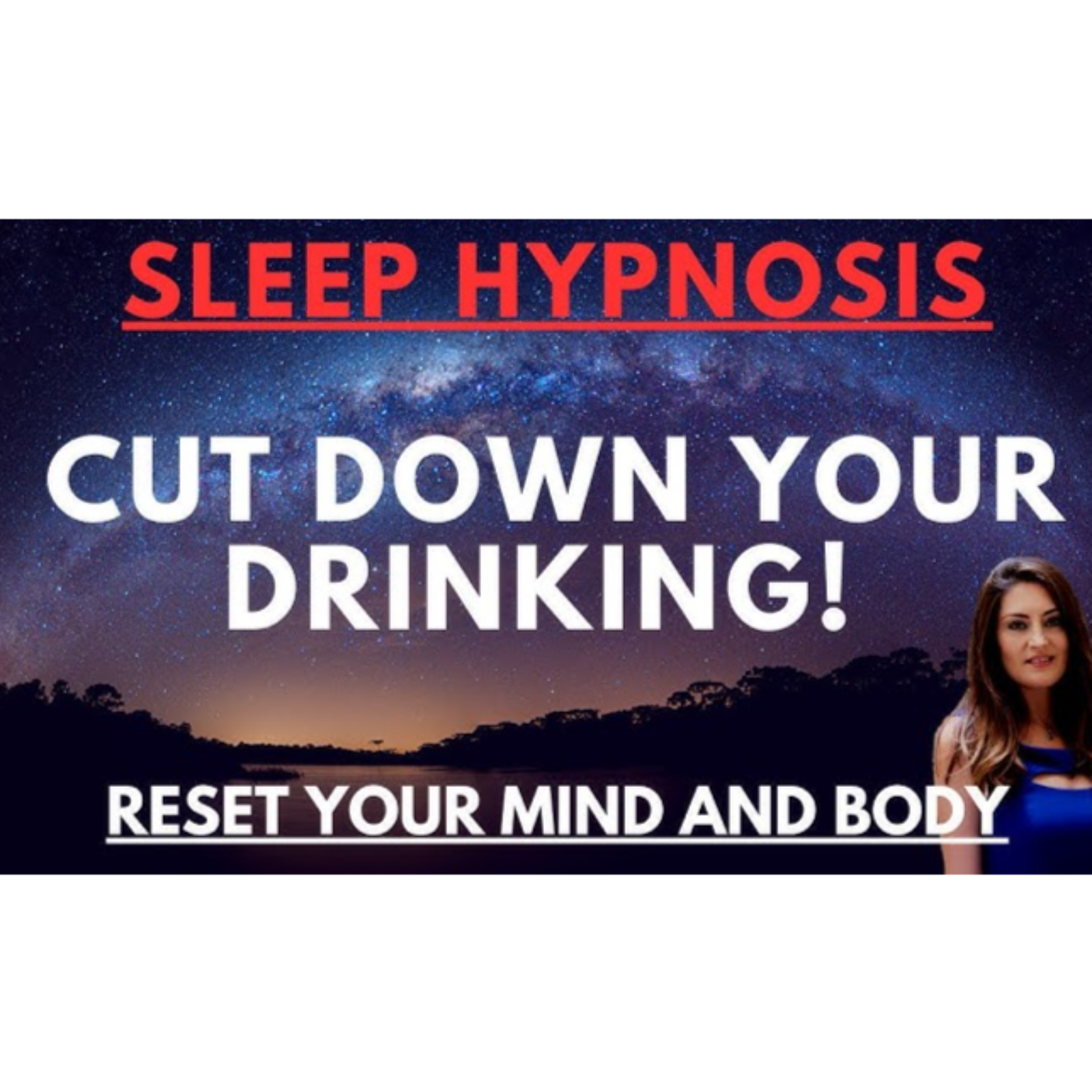 Sleep Hypnosis for Cutting Down on Alcohol _ The Ultimate Mind-Body Transformation from Drinking episode artwork