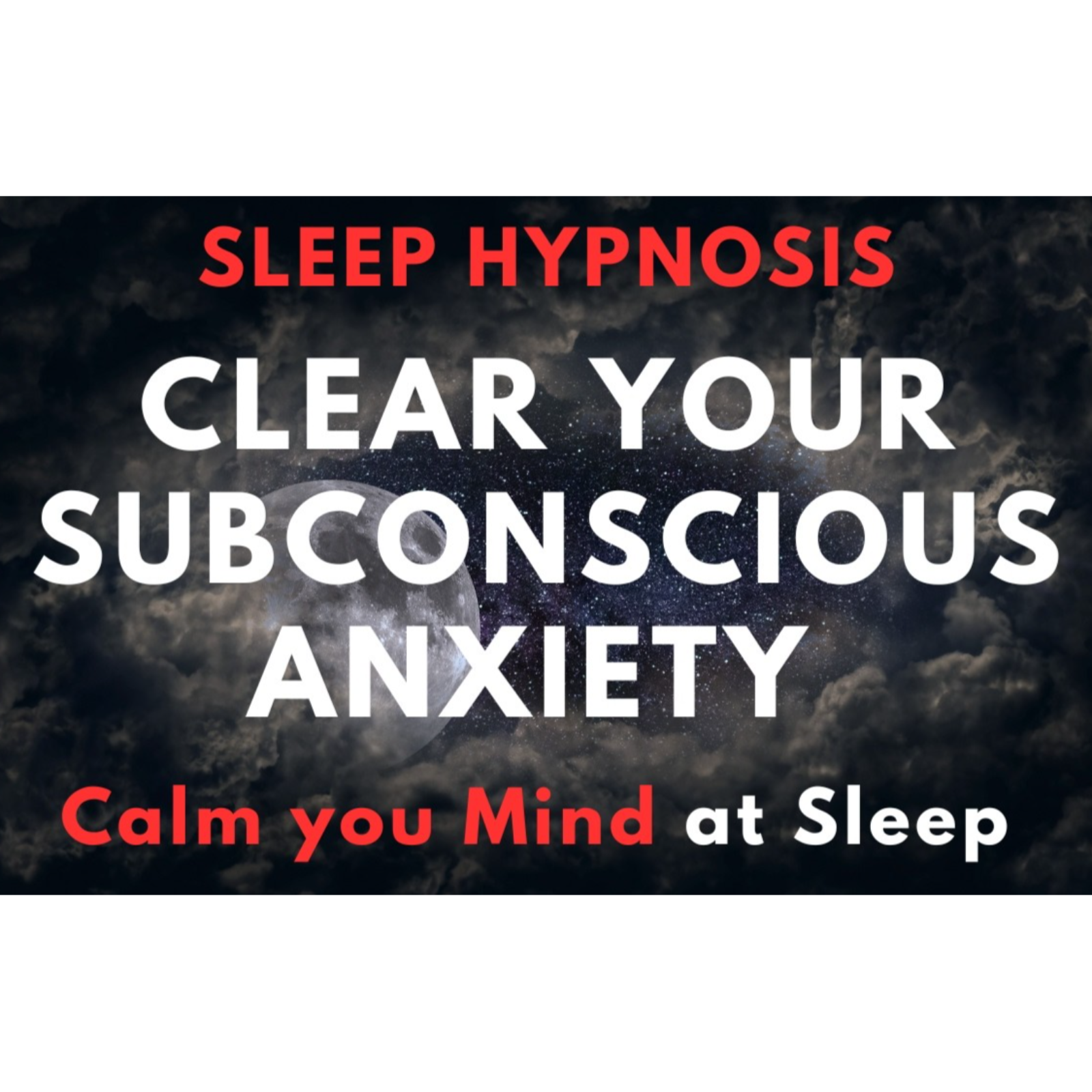 Sleep Hypnosis for Clearing Stress _ Subconscious Anxiety episode artwork