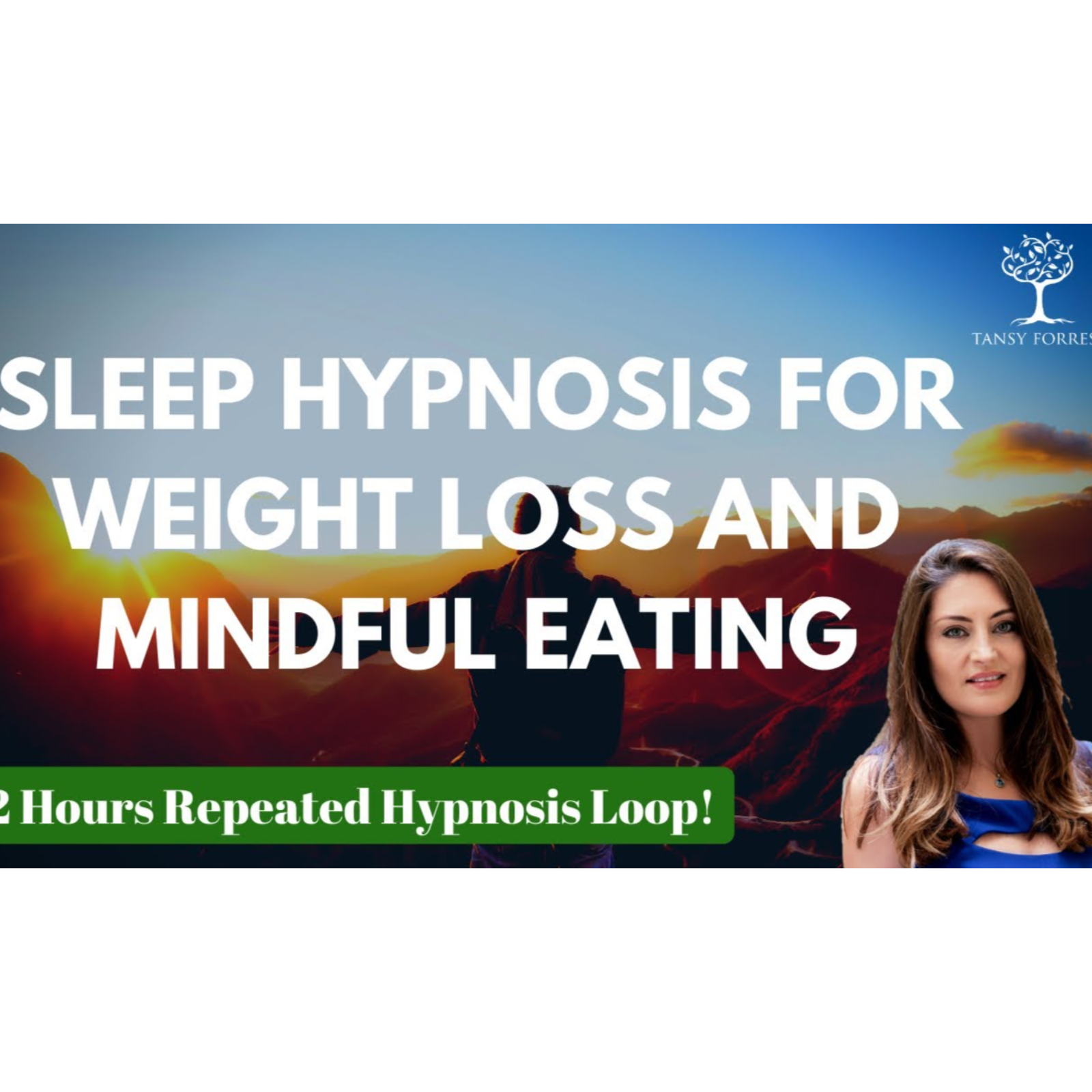 SLEEP Hypnosis for WEIGHT LOSS _ Mindful Eating _2 hour repeated loop (Female Voice - Tansy Forrest) episode artwork