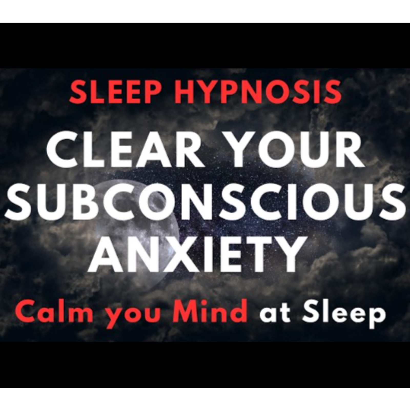 Sleep Hypnosis for clearing Subconscious Anxiety – Ultra Deep Mind Calm episode artwork