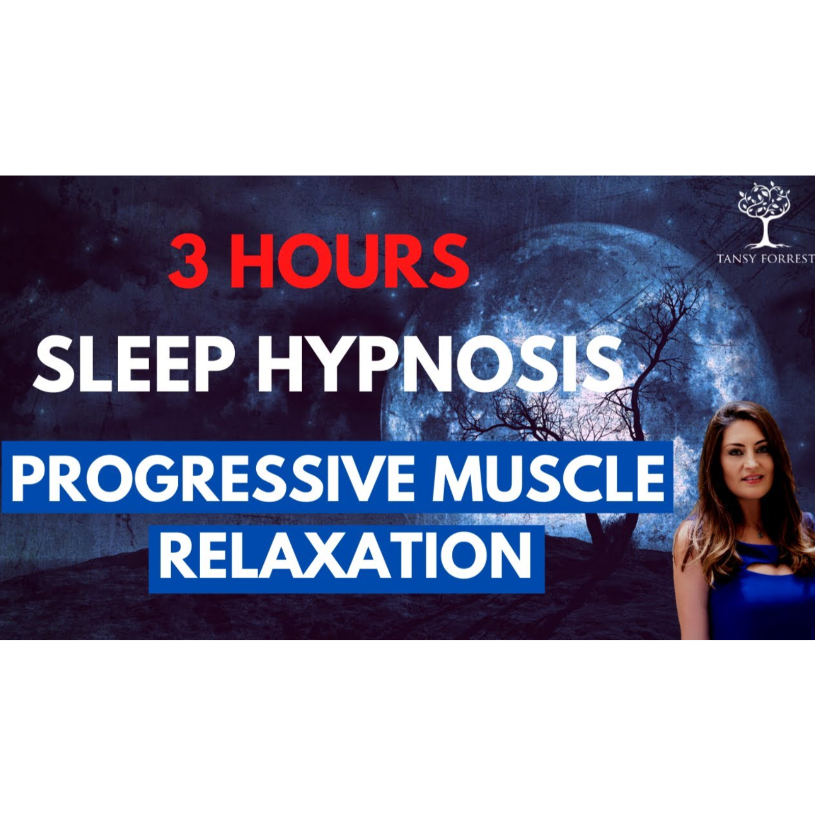 3 Hour Guided Sleep Hypnosis _ Progressive Muscle Relaxation for Deep Sleep _ TansyForrest.com episode artwork