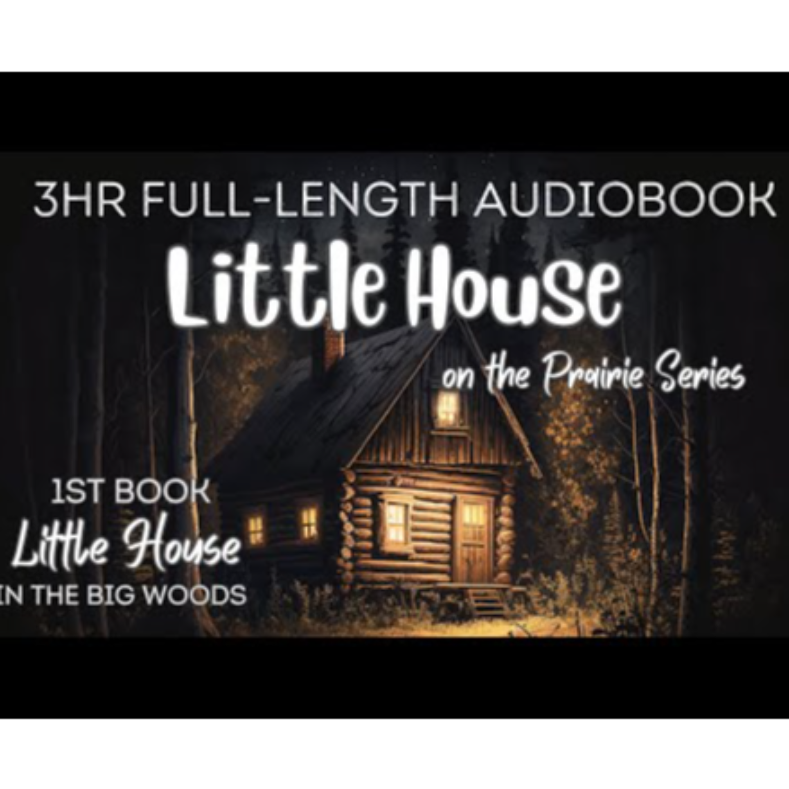 Soothing Chapter Book to Relax _ Sleep  _ LITTLE HOUSE IN THE BIG WOODS (Final Chapters) episode artwork