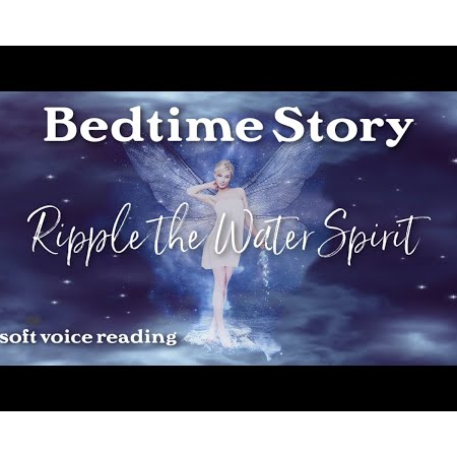 The Sleepy Bedtime Story of RIPPLE THE WATER SPIRIT _  Soft Voice Reading to Help You Get to Sleep episode artwork