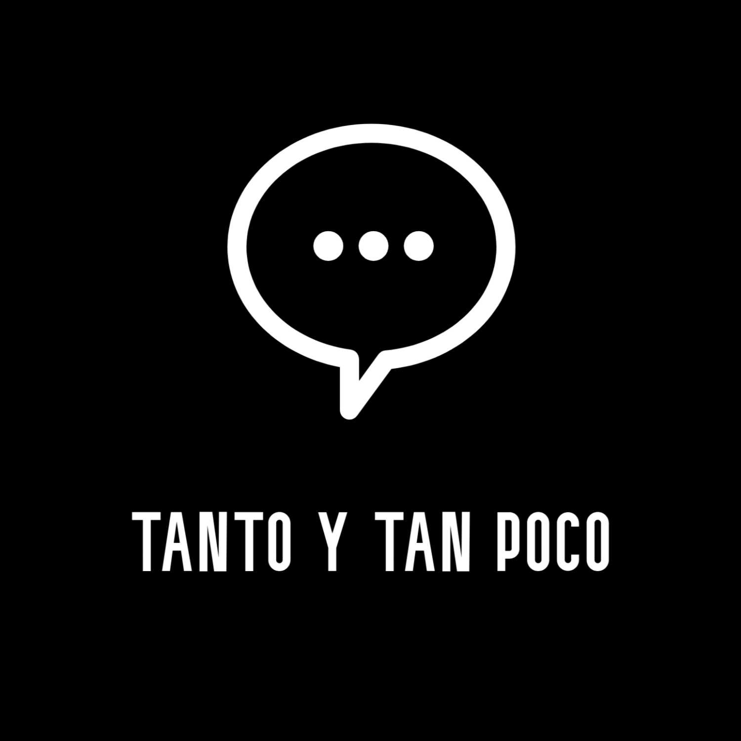 tanto y tan poco