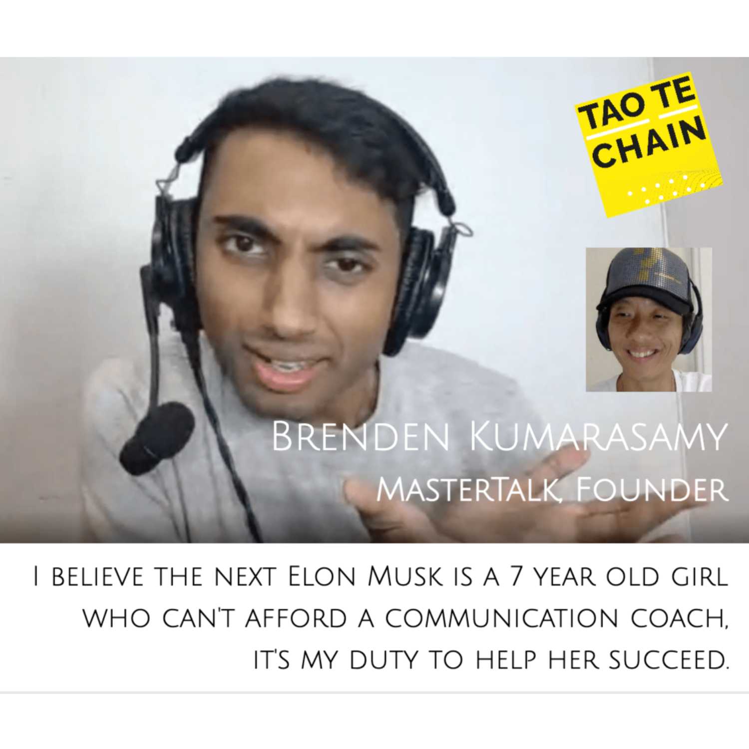 Brenden Kumarasamy - I believe the next Elon Musk is a 7 year old girl who can't afford a communication coach, it's my duty to help her succeed.