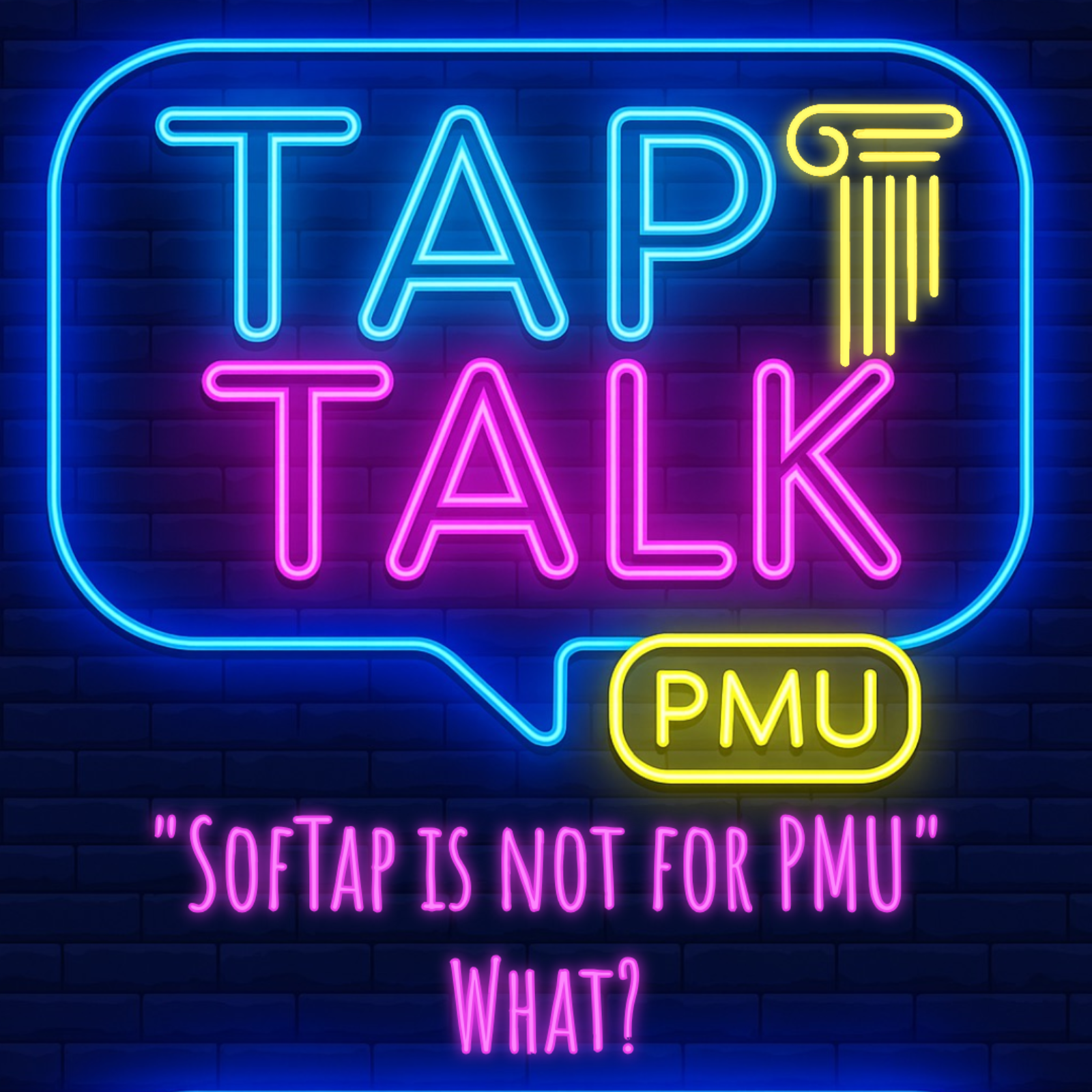 Tap Talk Episode 1 - "SofTap Is Not For PMU" ... What?! episode artwork
