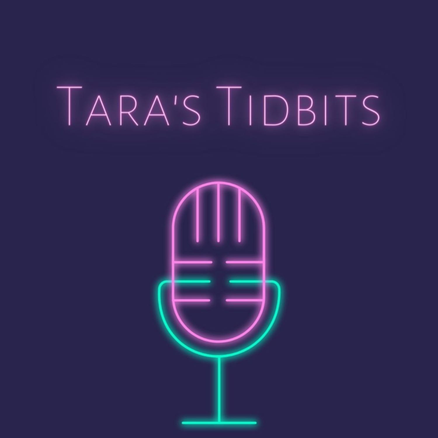Tara's Tidbits