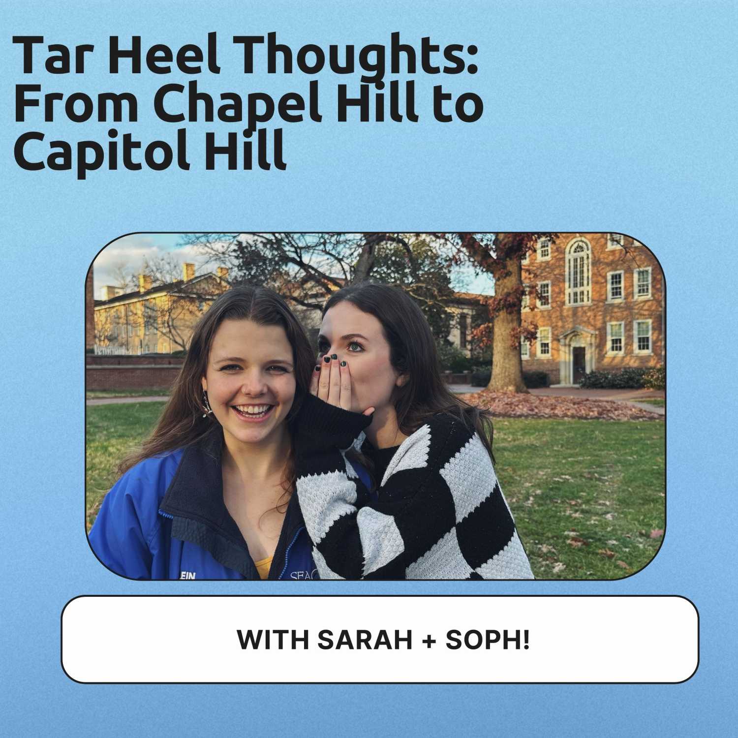 Tar Heel Thoughts: From Chapel Hill to Capitol Hill