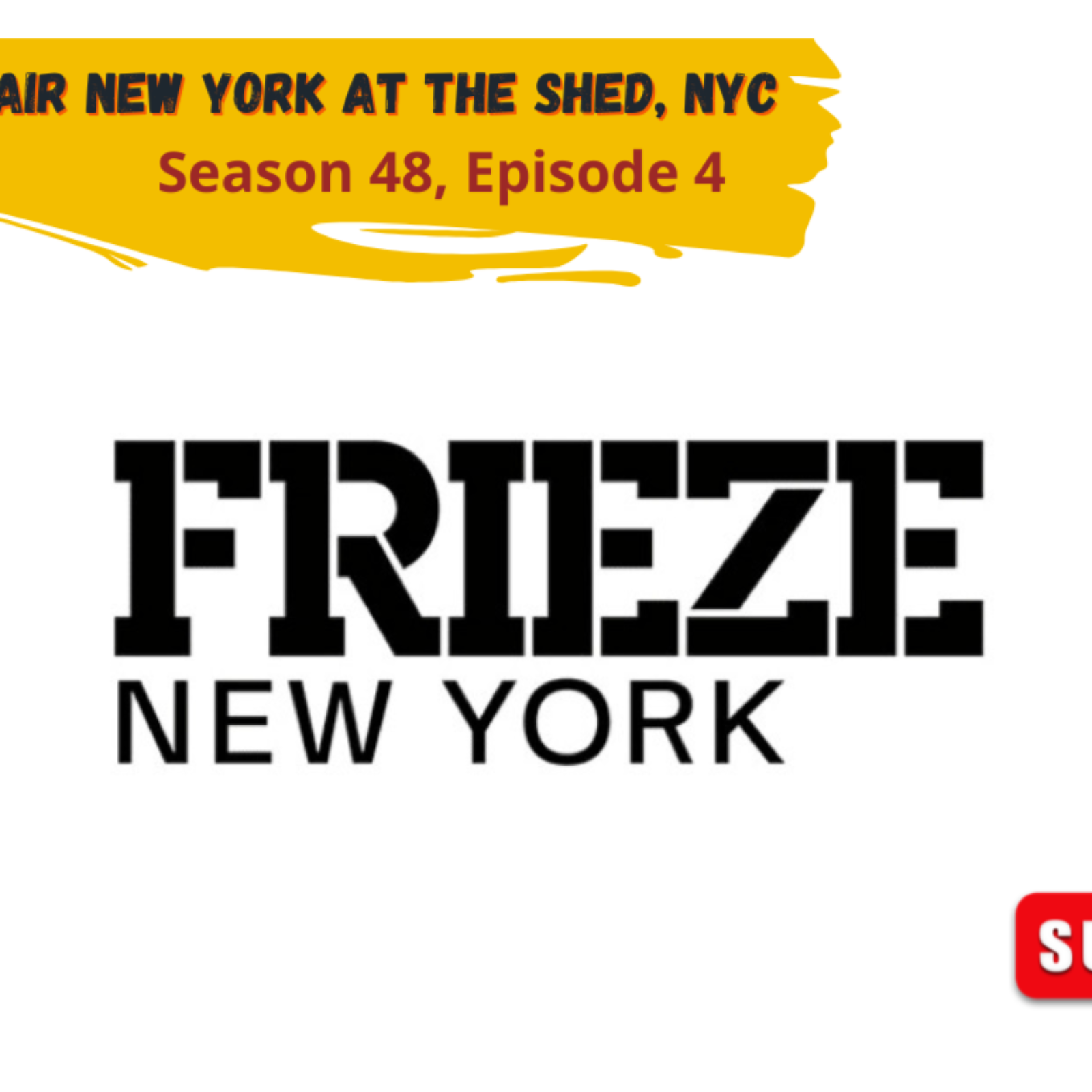 Frieze Art Fair New York at The Shed, NYC (Season 48, Episode 4) episode artwork