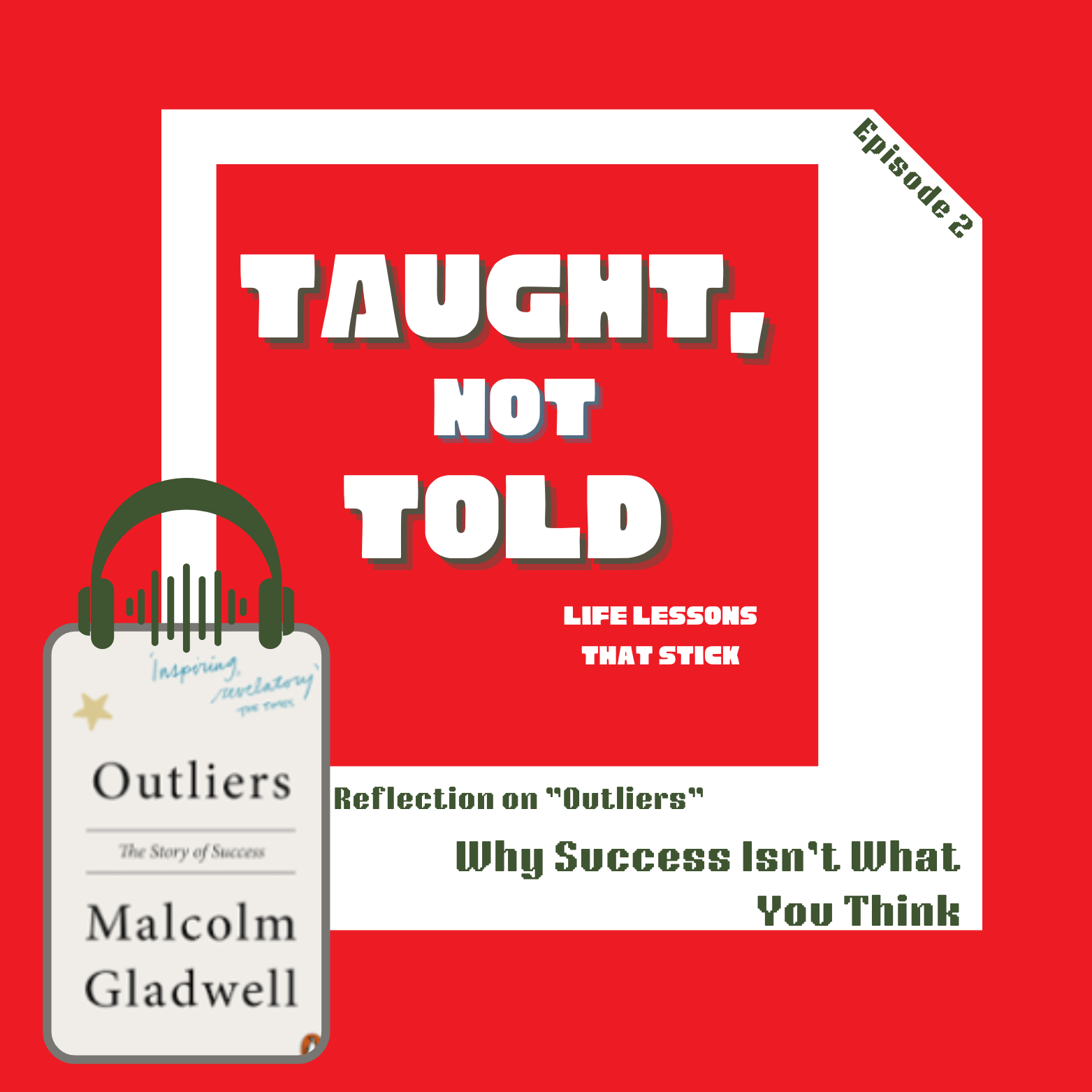 Taught, Not Told: Life Lessons That Stick