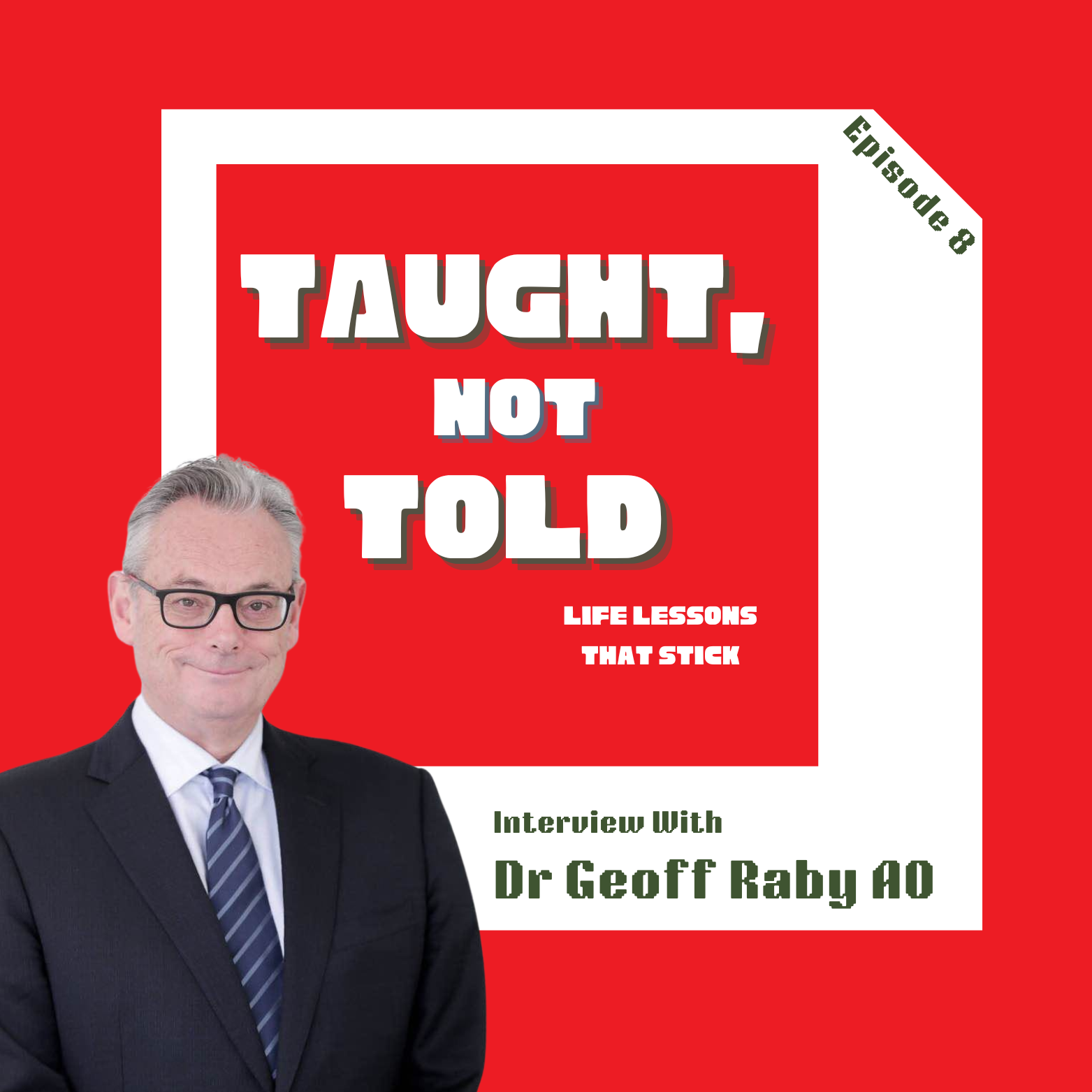 Taught, Not Told: Life Lessons That Stick
