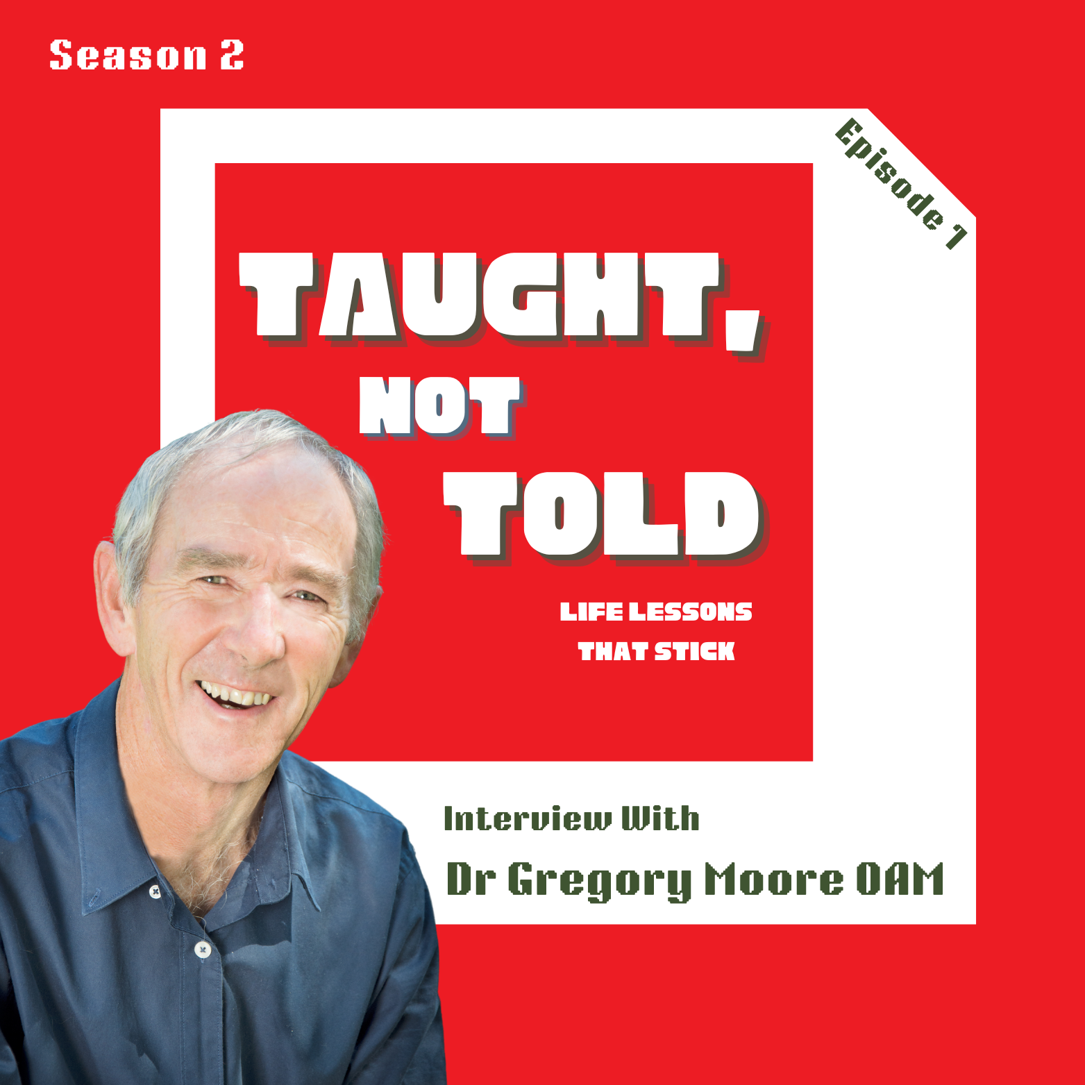 Episode 1: Interview with Dr. Gregory Moore OAM