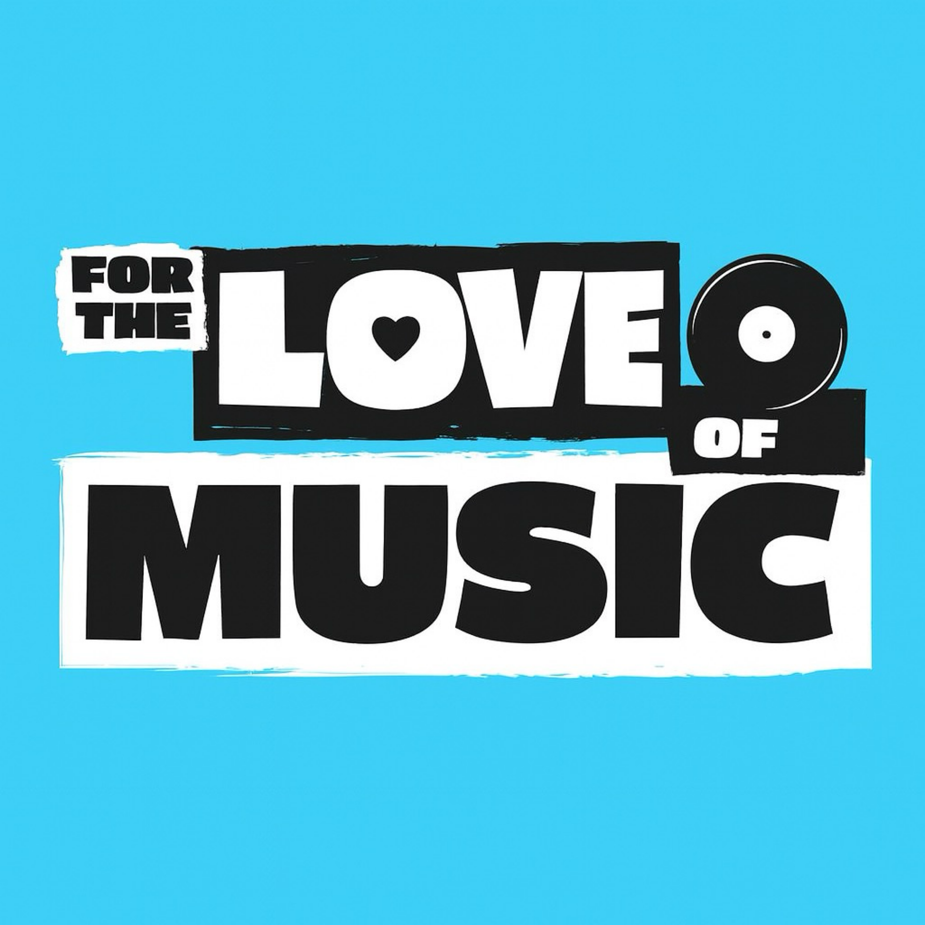 For The Love Of Music