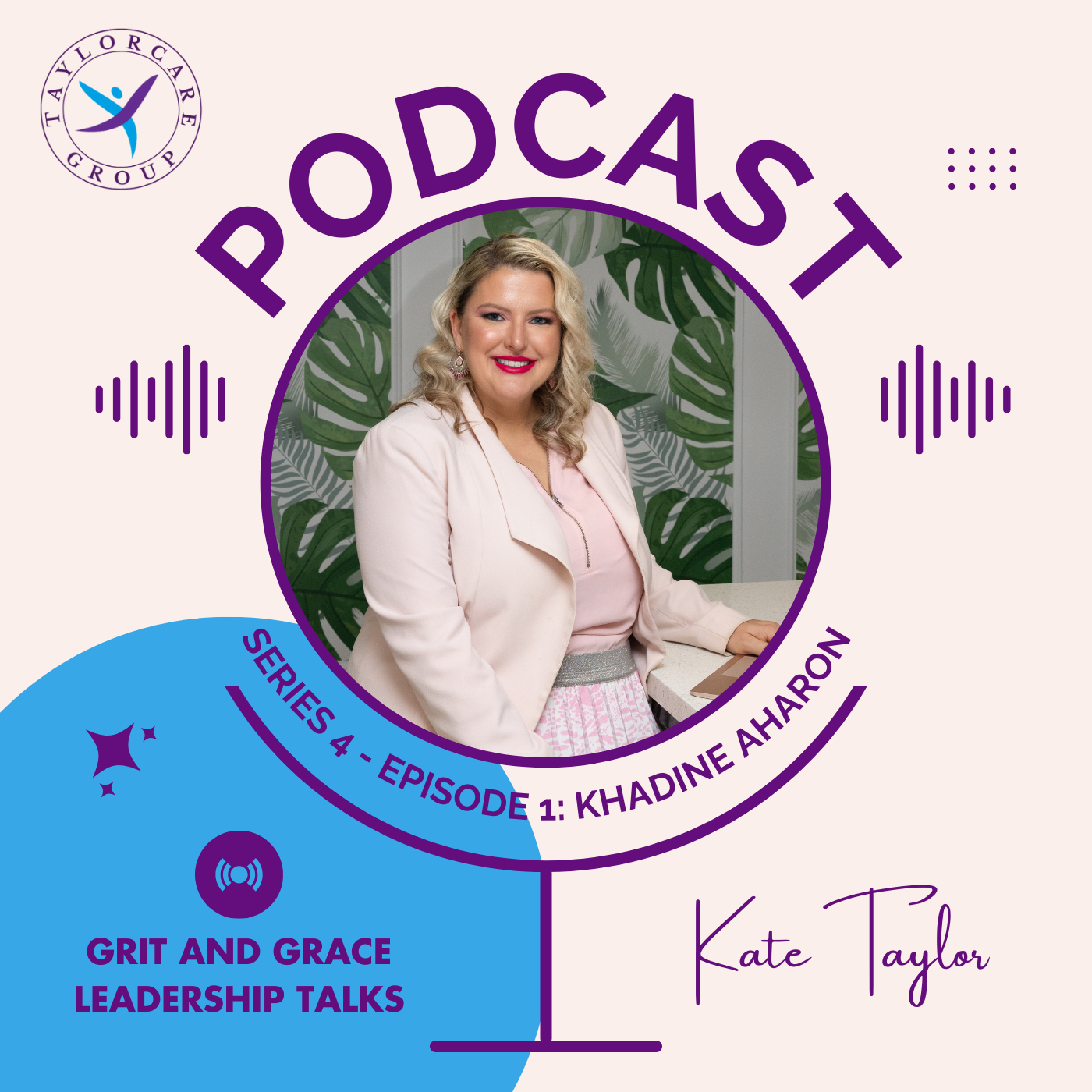 Grit & Grace Leadership Talks with Kate Taylor