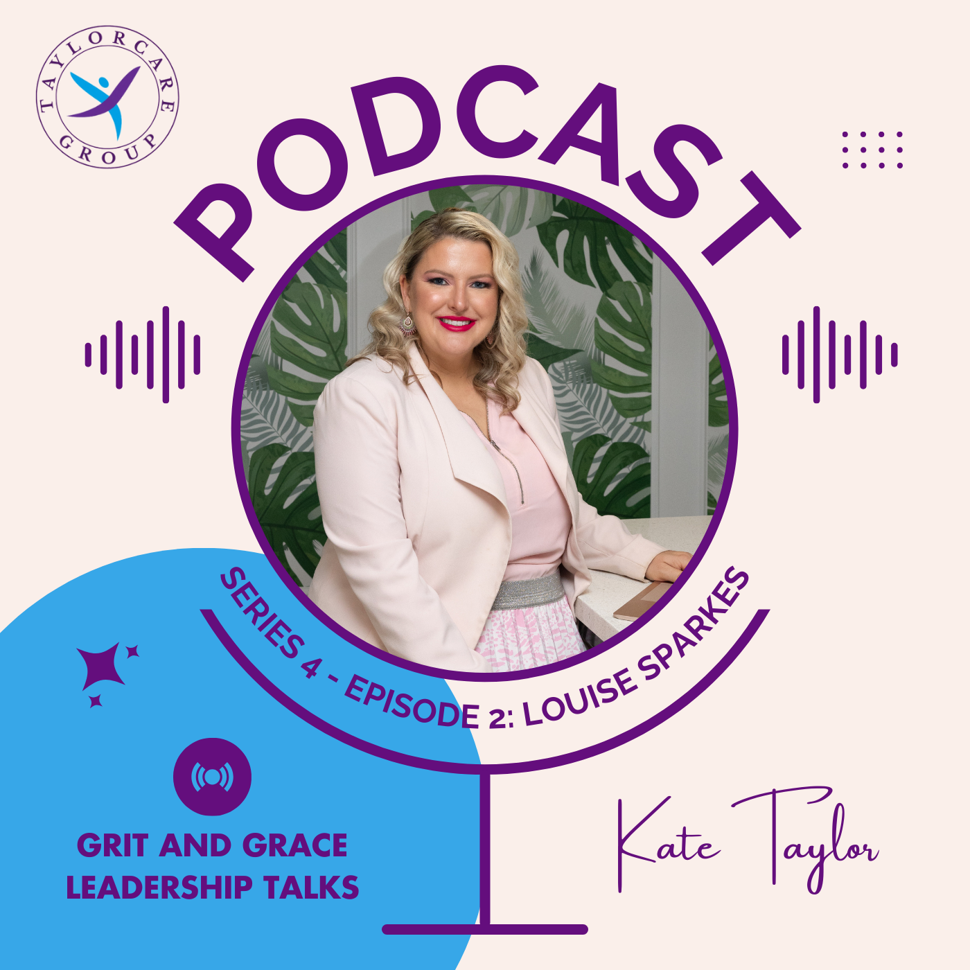 Grit & Grace Leadership Talks with Kate Taylor