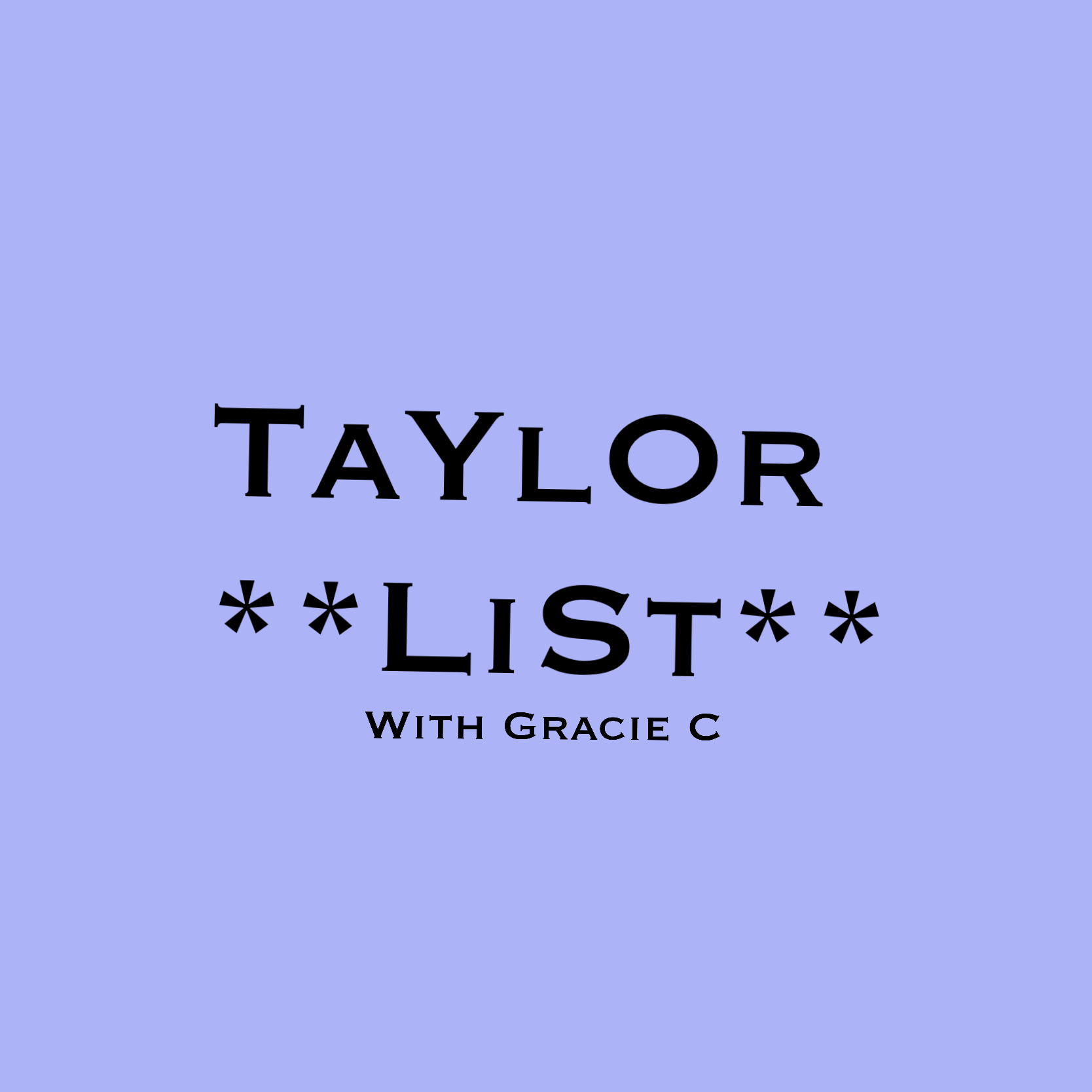 Taylors List