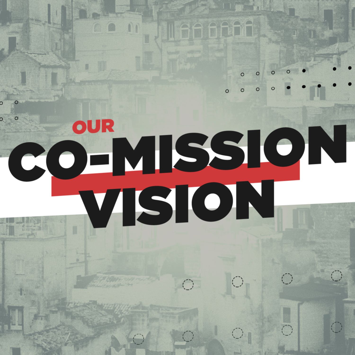 Our Co-Mission Vision: Session 2- Our Mission