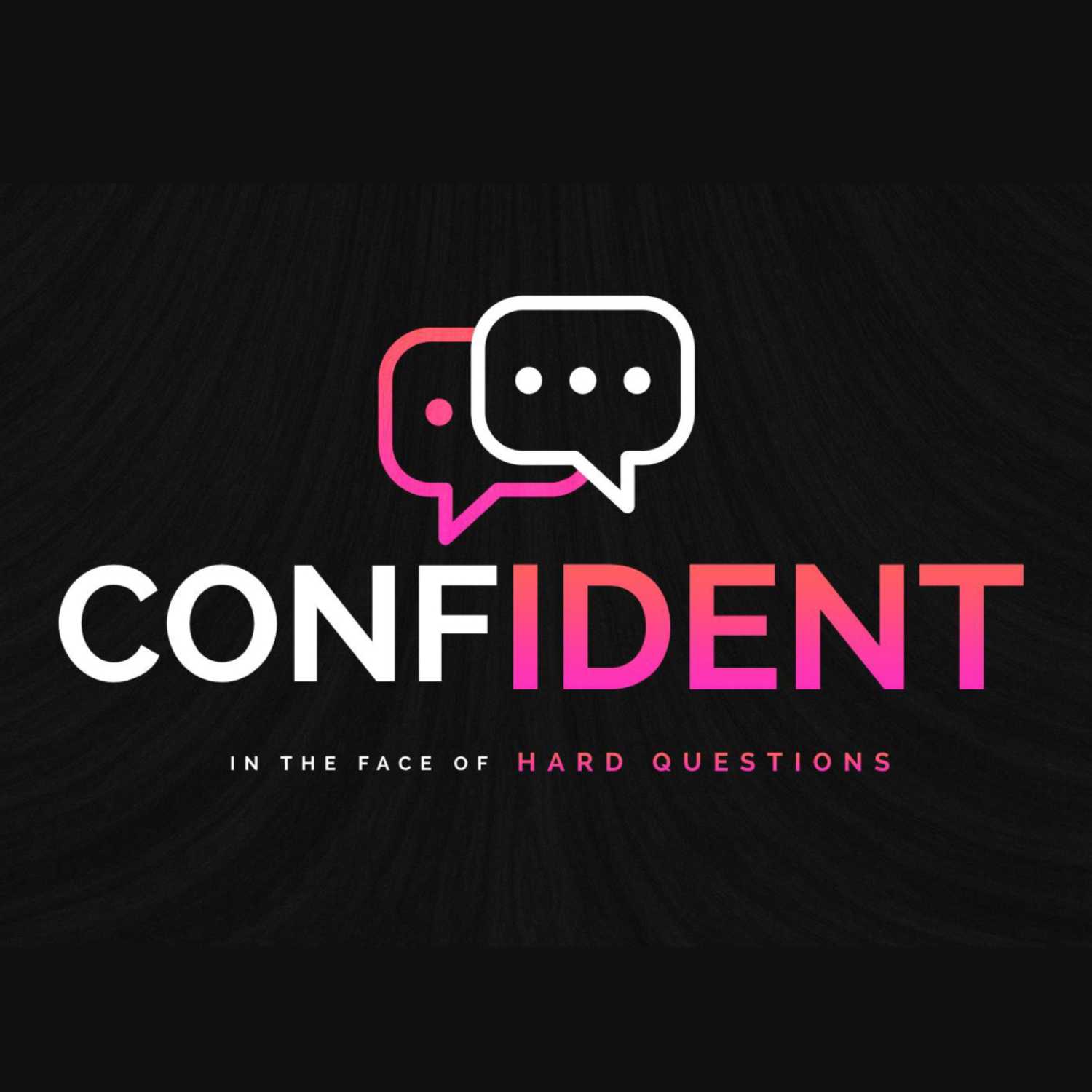 Confident:  Session 4 - Won't All People Ultimately Go to Heaven