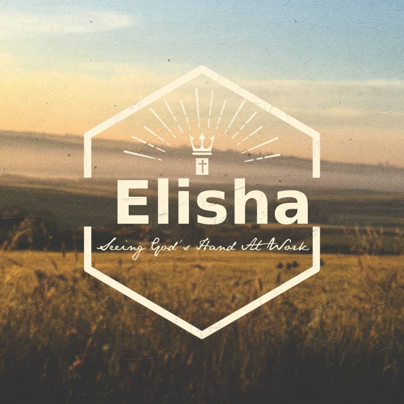 Elisha - Seeing God's Hand At Work:  Session 2 - God's Hand on Meeting Our Needs