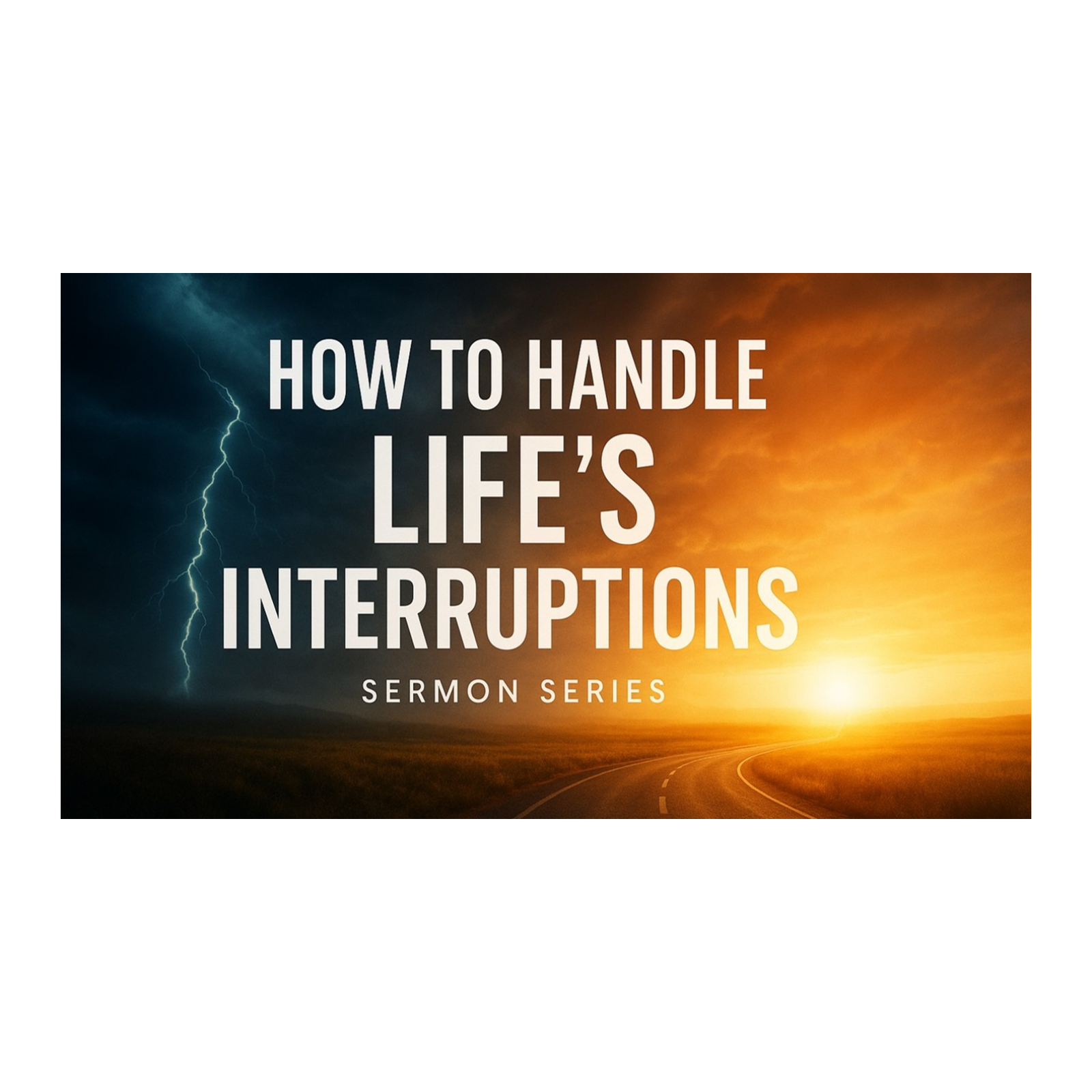 How to Handle Life's Interruptions:  Session 4 - When Well-Meaning People Interrupt Your Plans