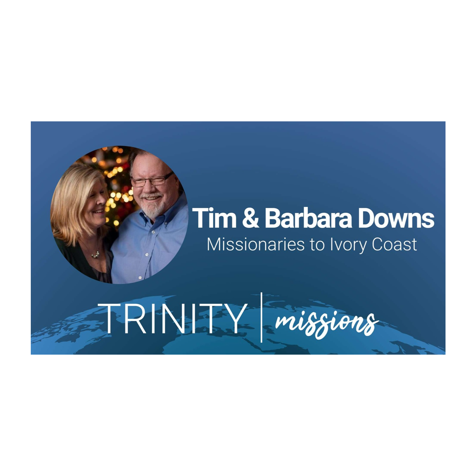 Tim Downs - Missionary to Ivory Coast