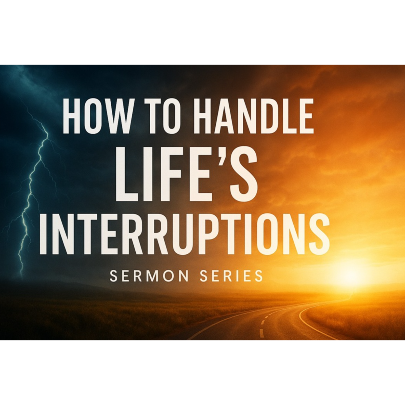 How to Handle Life's Interruptions: Session 5 - When Doing God's Work Is Interrupted How to Handle Life's Interruptions: Session 5 - When Doing God's Work Is Interrupted