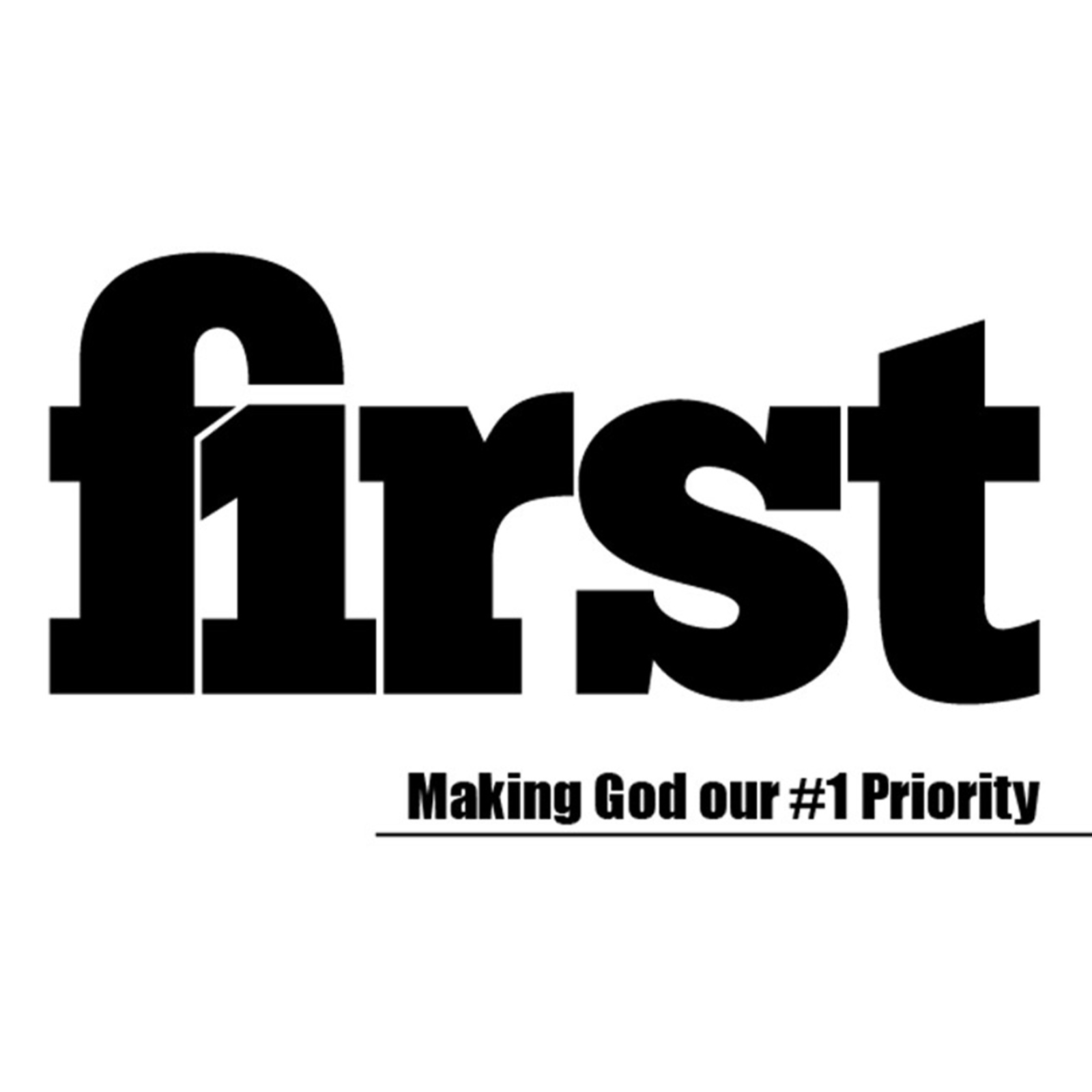 First - Making God our #1 Priority