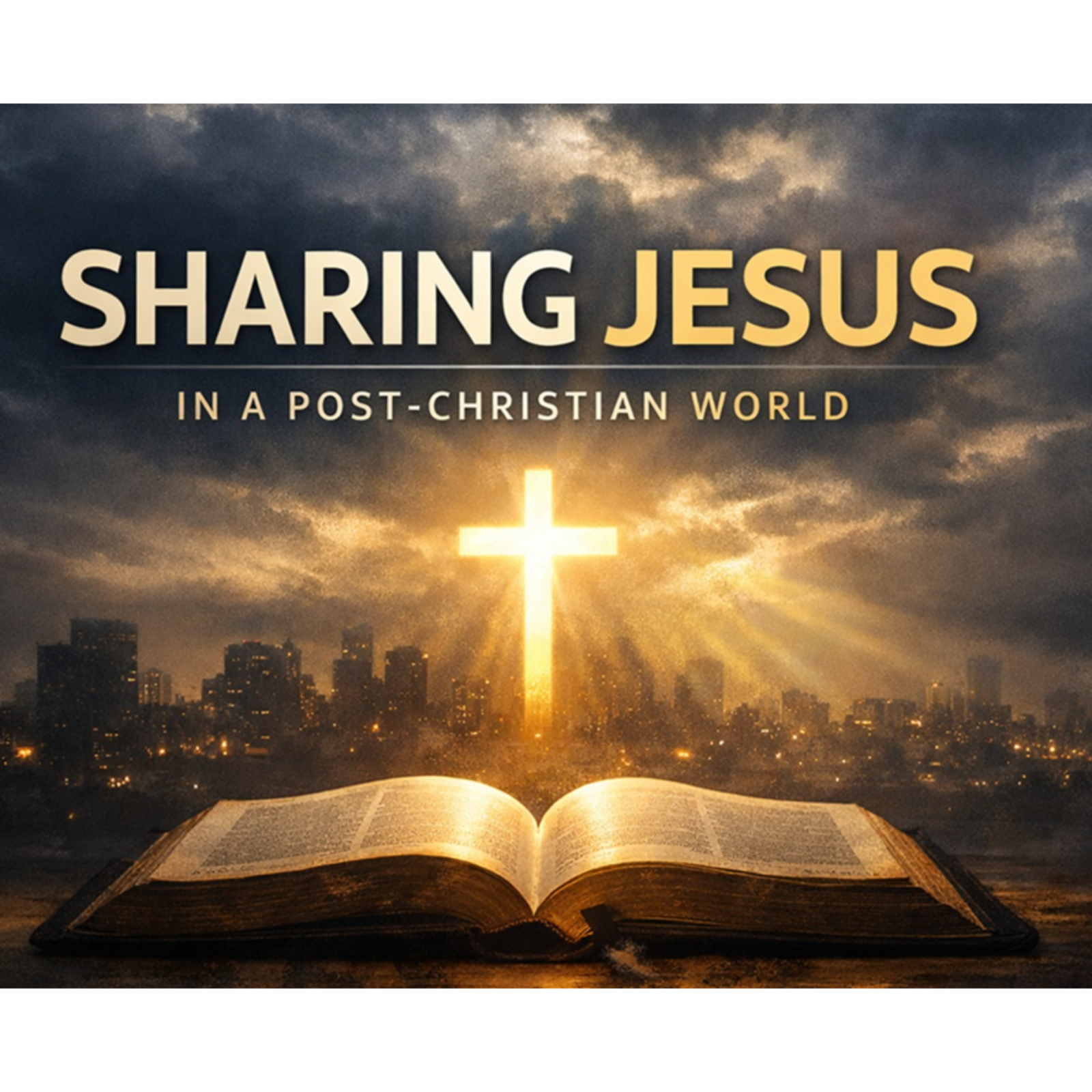 Sharing Jesus:  Session 5 - Jesus Shared